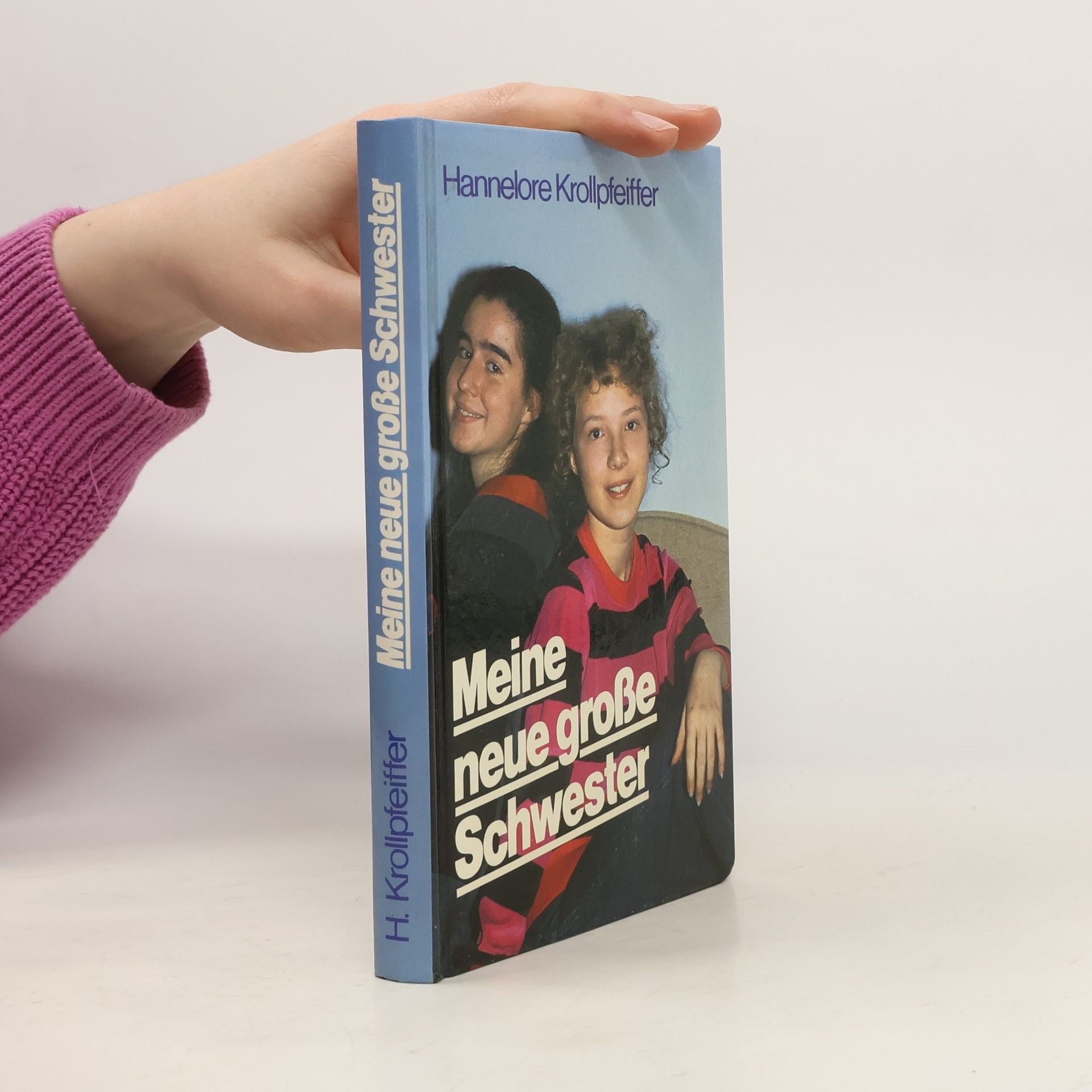 Hannelore Krollpfeiffer Meine neue grosse Schwester