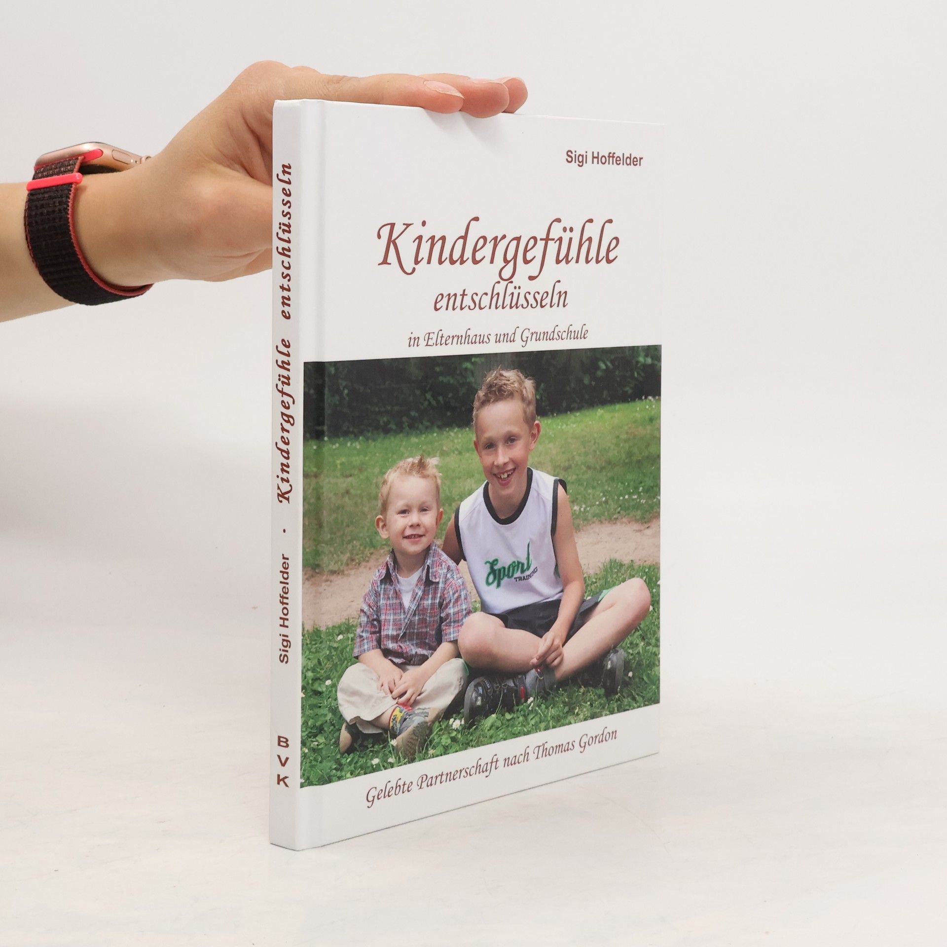 Siegfried Hoffelder Kindergefühle entschlüsseln in Elternhaus und Grundschule