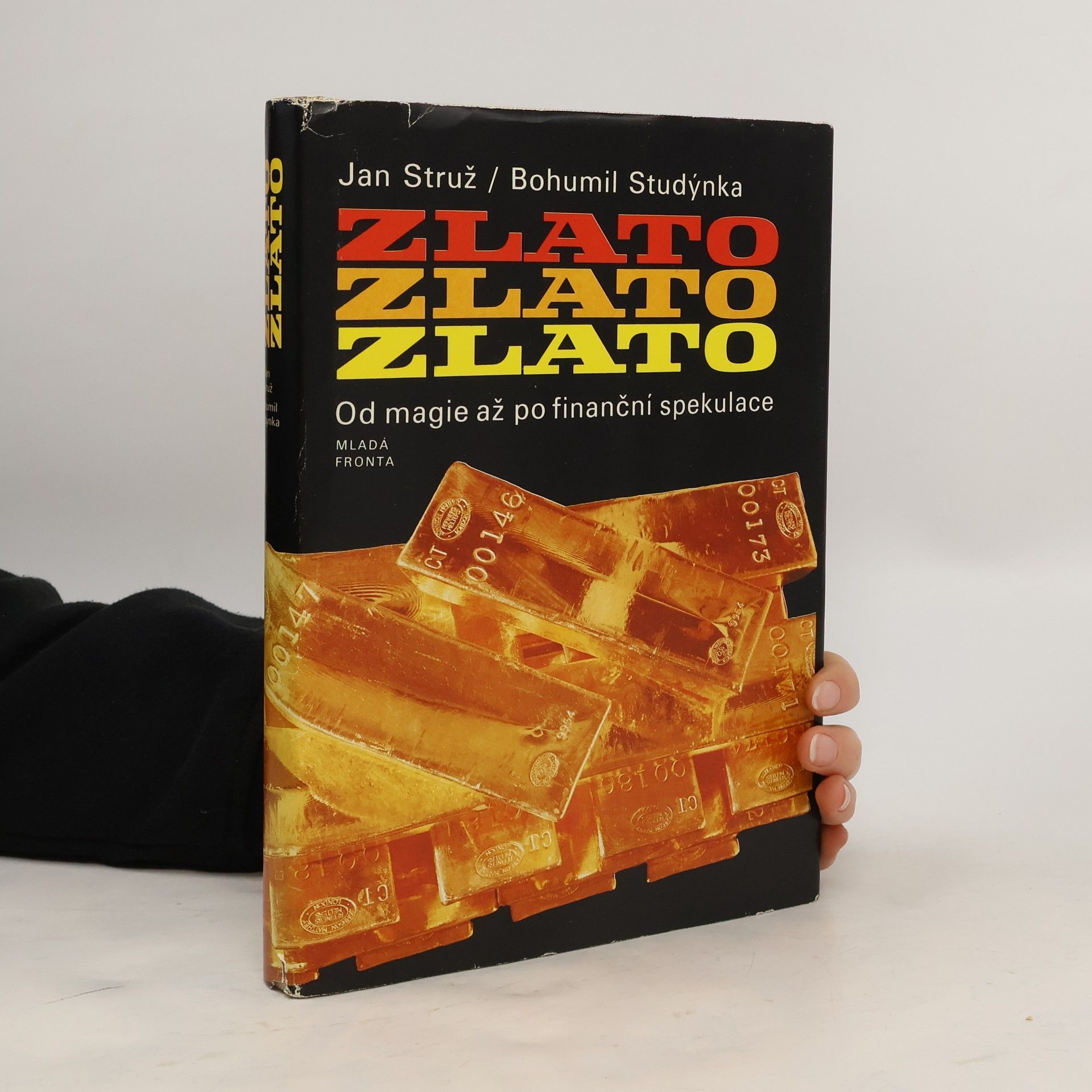 Jan Struž Zlato, zlato, zlato. Od magie až po finanční spekulace