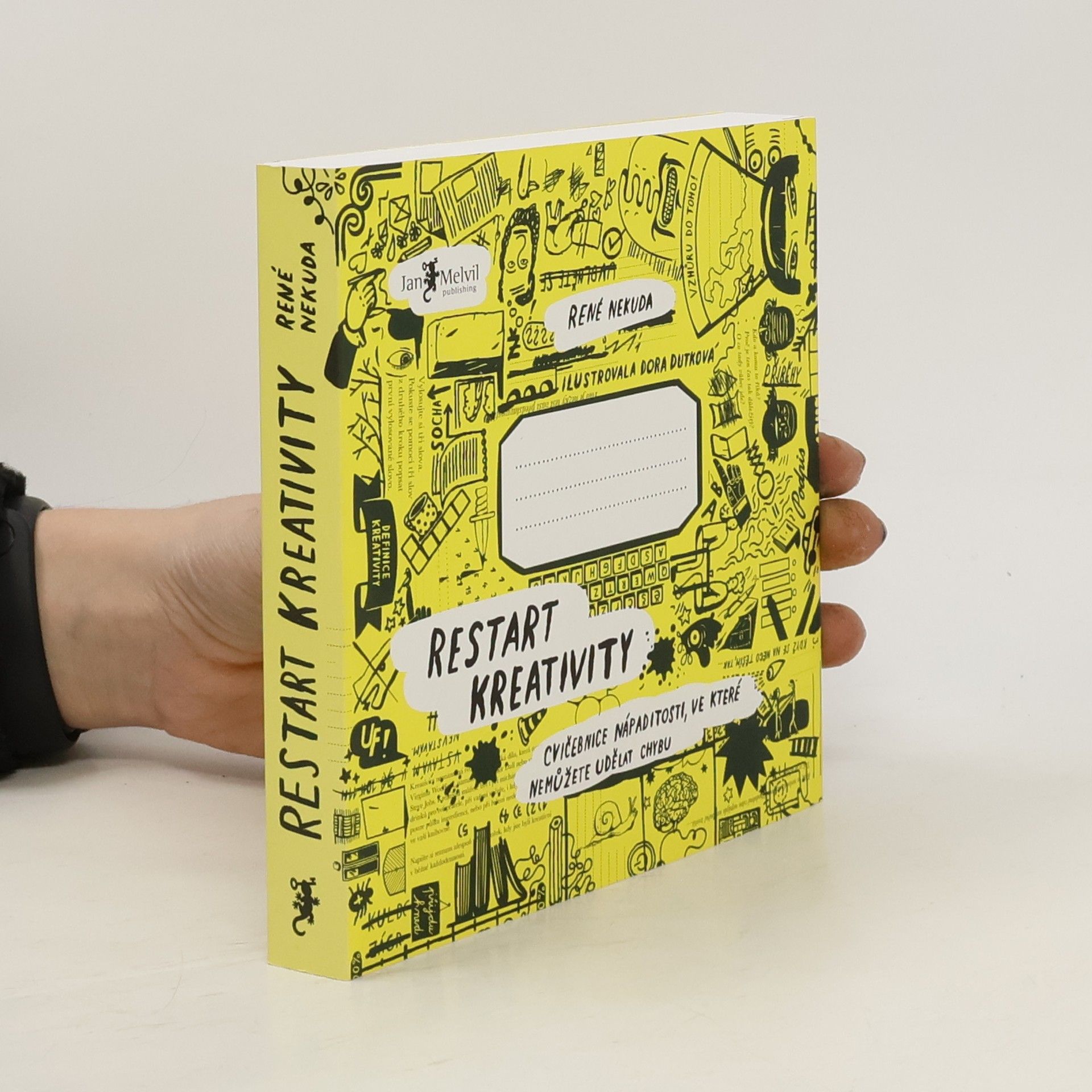 René Nekuda Restart kreativity: Cvičebnice nápaditosti, ve které nemůžete udělat chybu