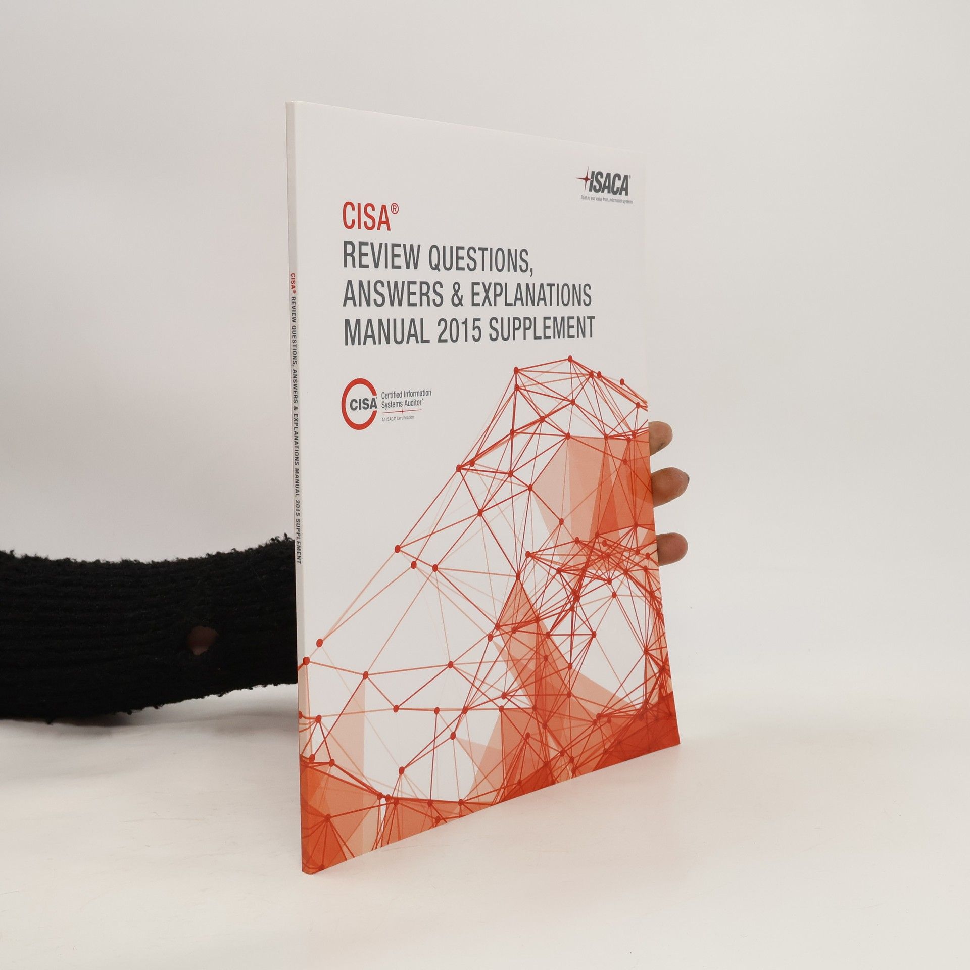 Collectif d'auteurs CISA Review Questions, Answers and Explanations Manual 2015 Supplement