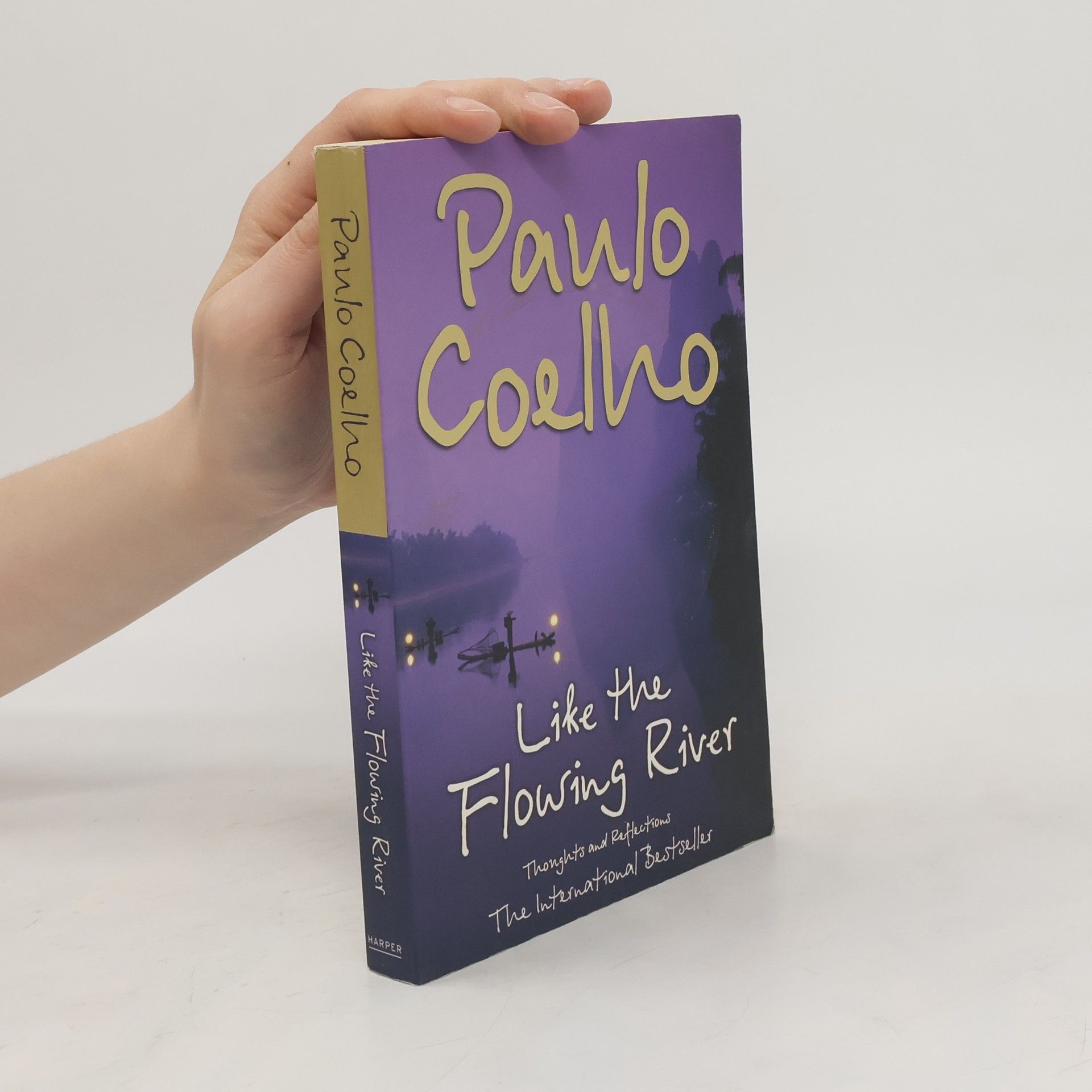 Paulo Coelho Like the flowing river : thoughts and reflections