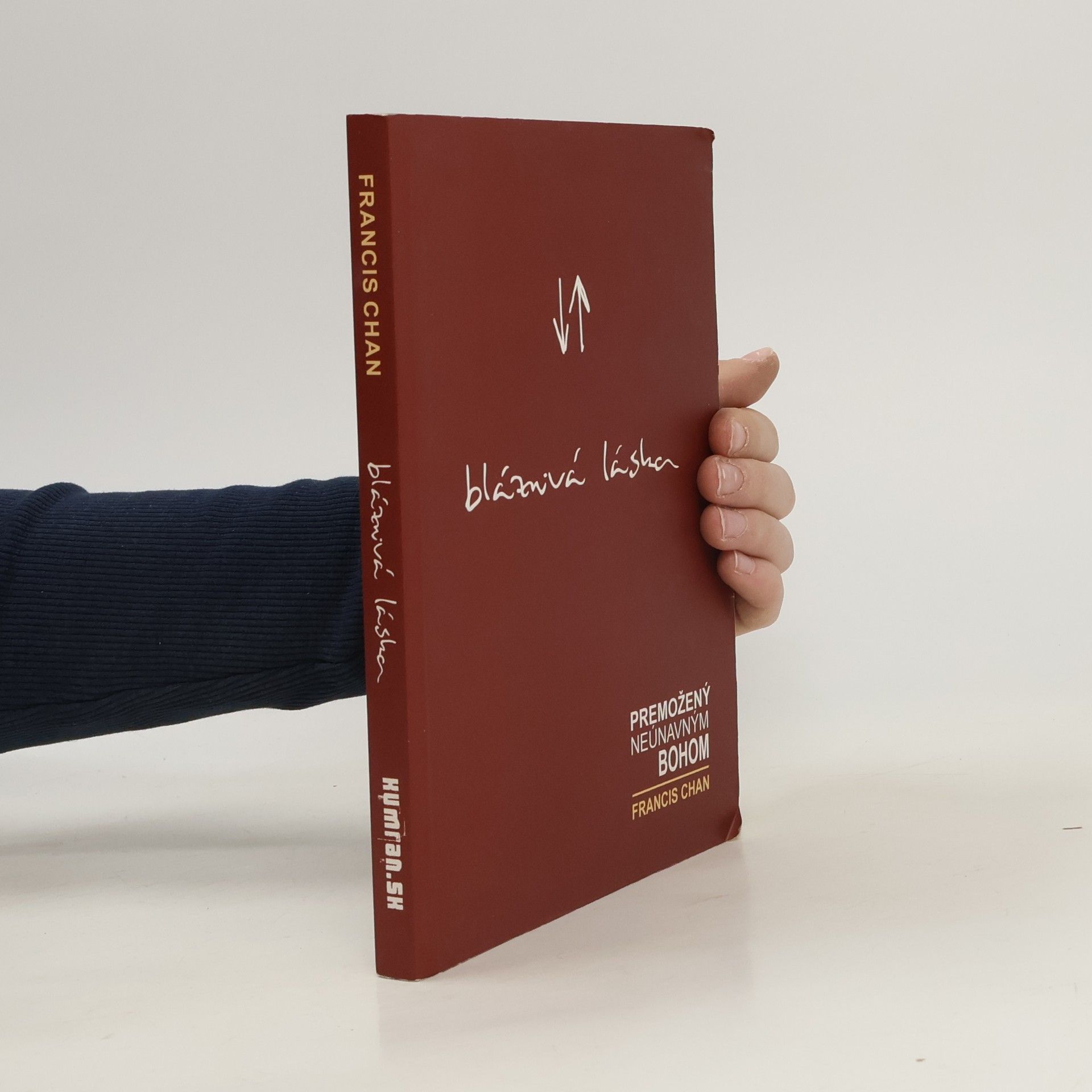 Francis Chan Bláznivá láska