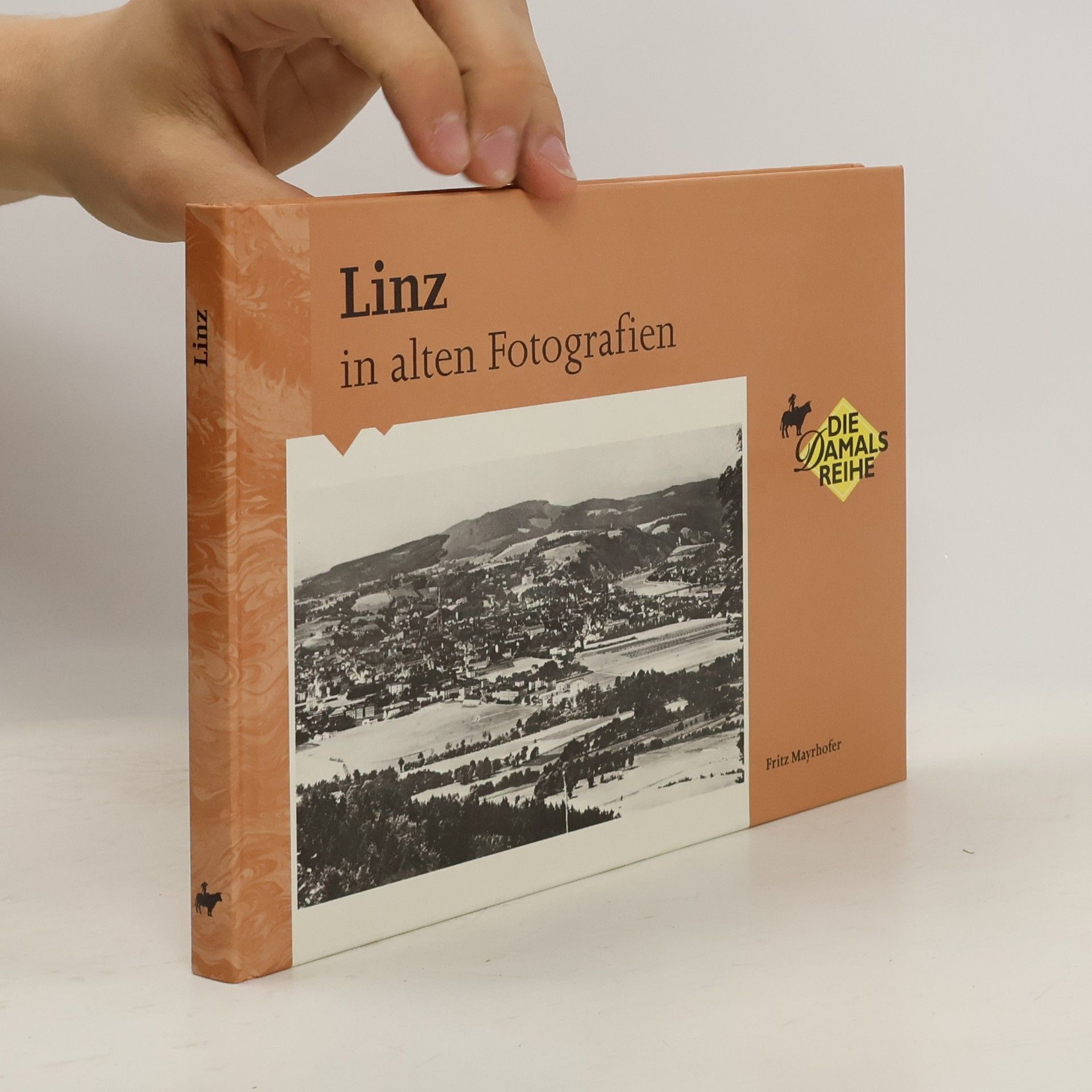 Fritz Maryhofer Linz in alten Fotografien