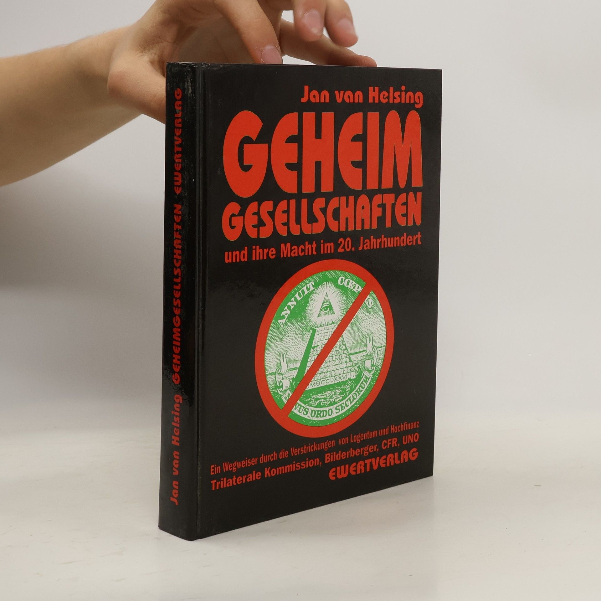Jan Udo Holey Geheimgesellschaften und ihre Macht im 20. Jahrhundert oder wie man die Welt nicht regiert