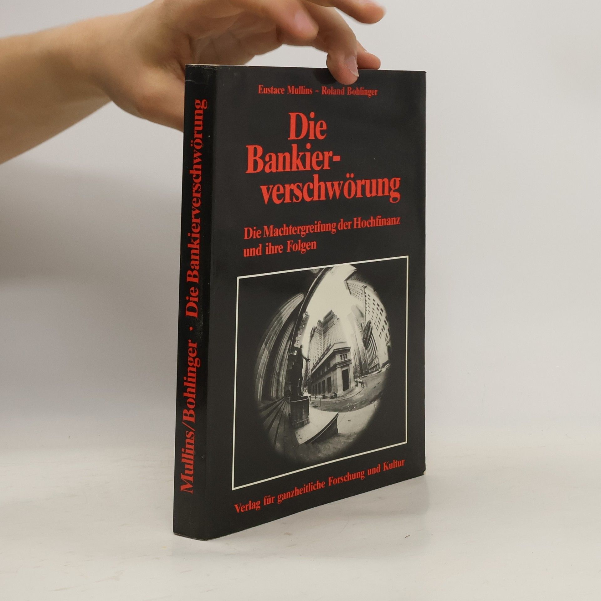 Eustace Mullins Die Bankierverschwörung