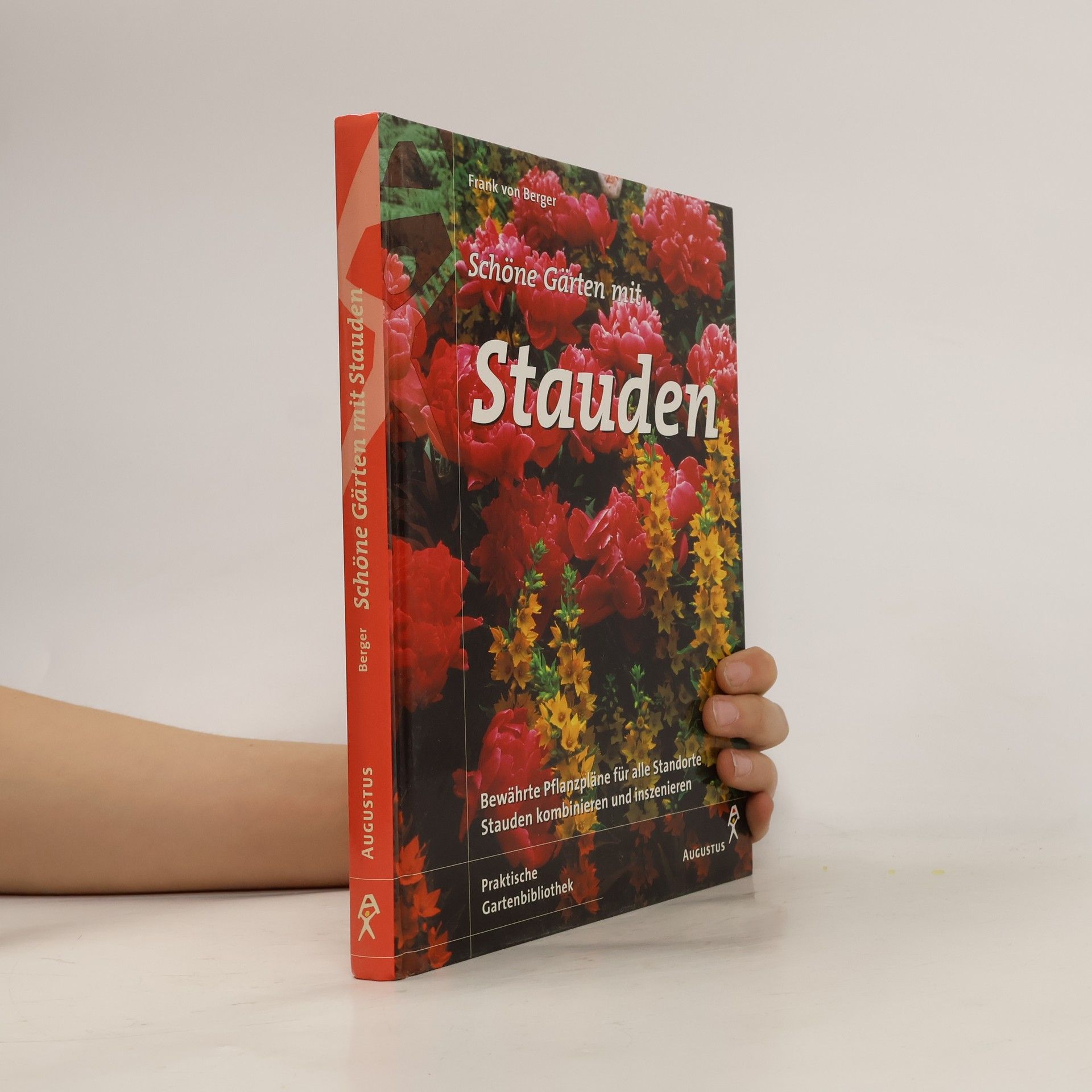 Frank von Berger Schöne Gärten mit Stauden
