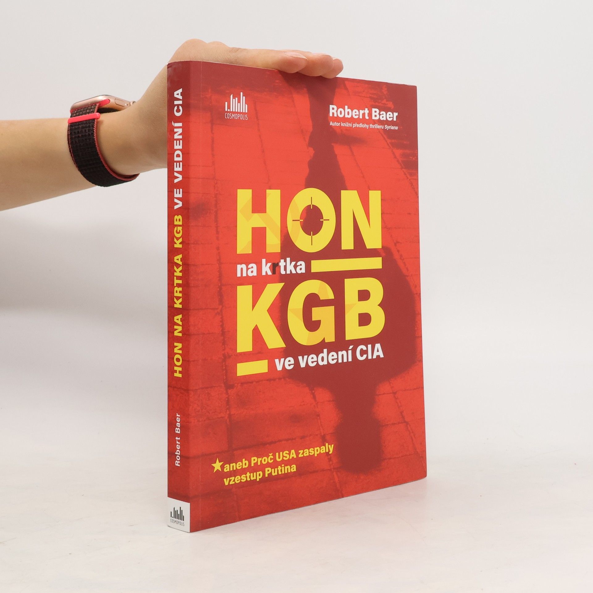 Robert Baer Hon na krtka KGB ve vedení CIA