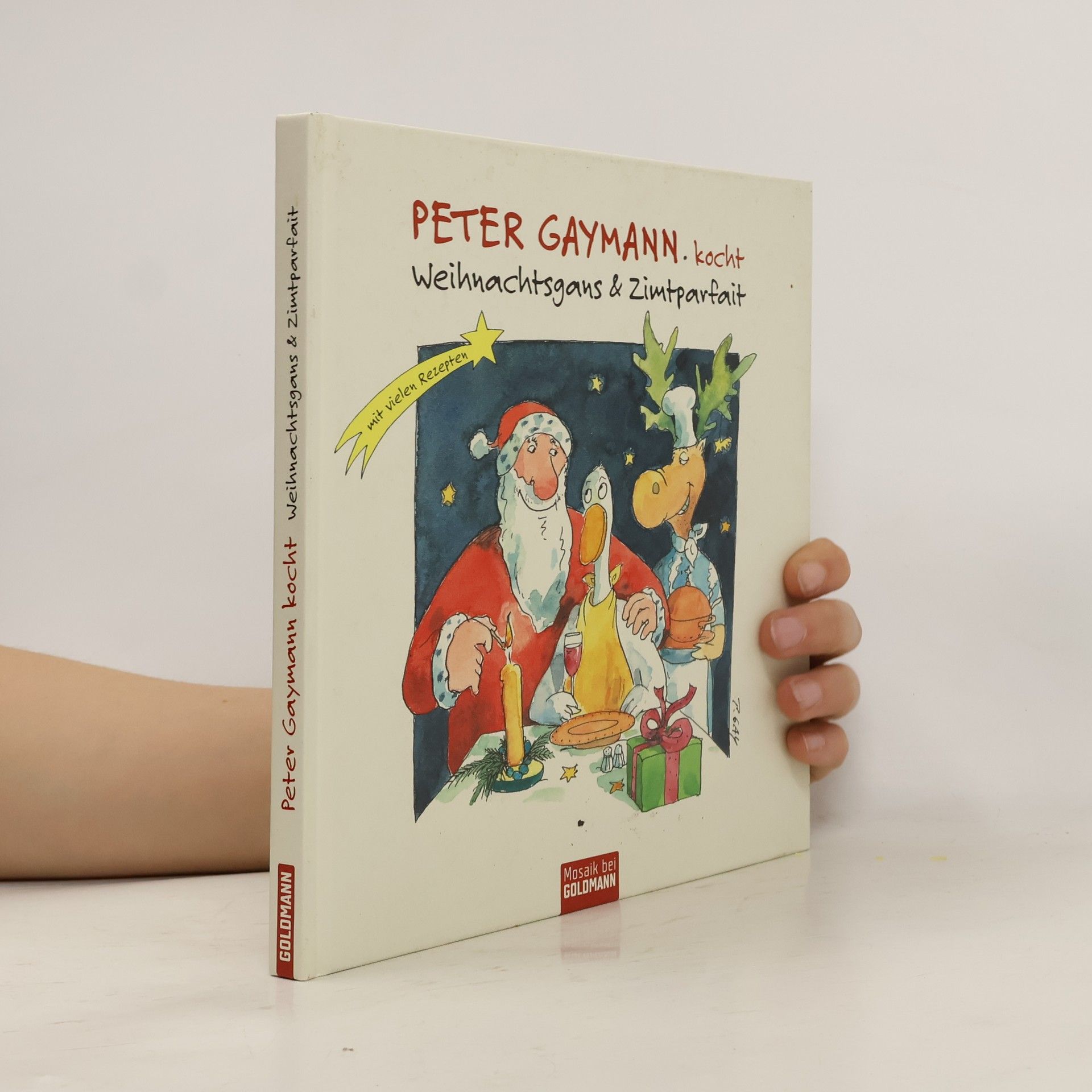Gustav-Peter Hahn Peter Gaymann kocht Weihnachtsgans & Zimtparfait