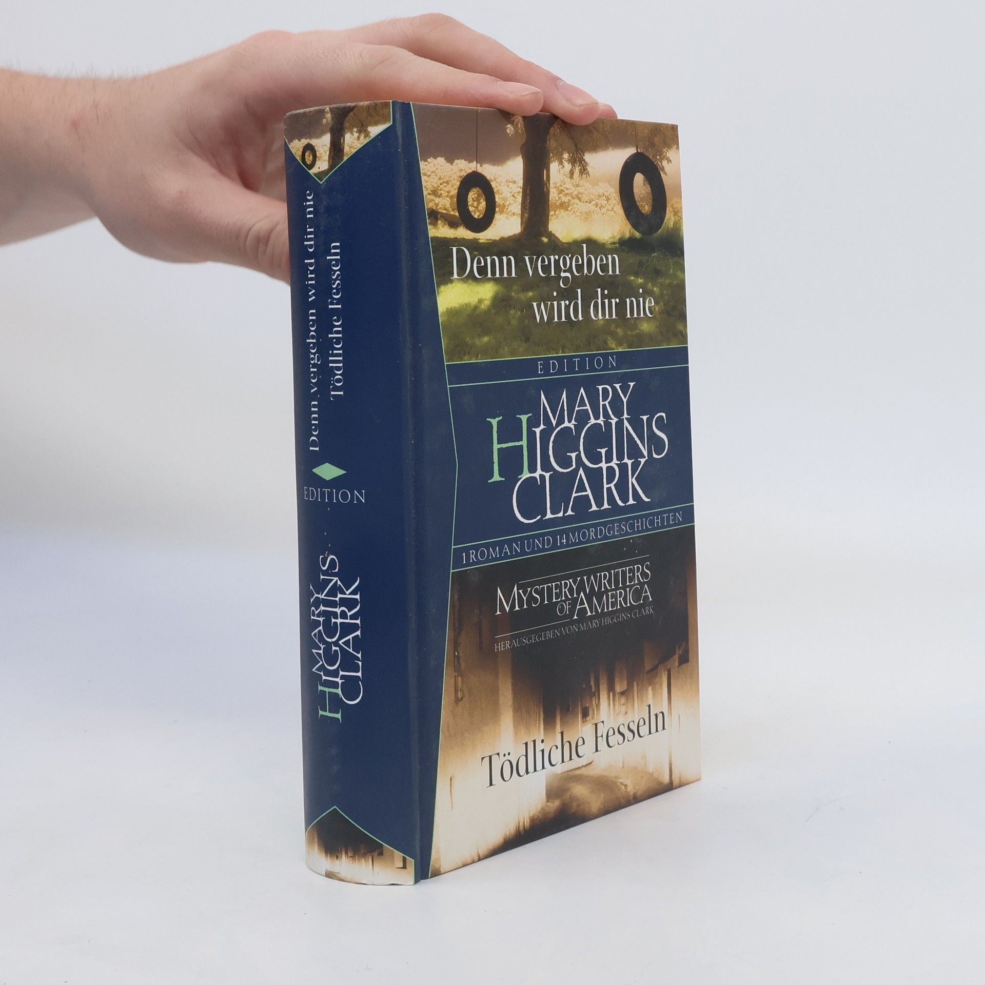 Mary Higgins Clark Denn vergeben wird dir nie. Tödliche fesseln