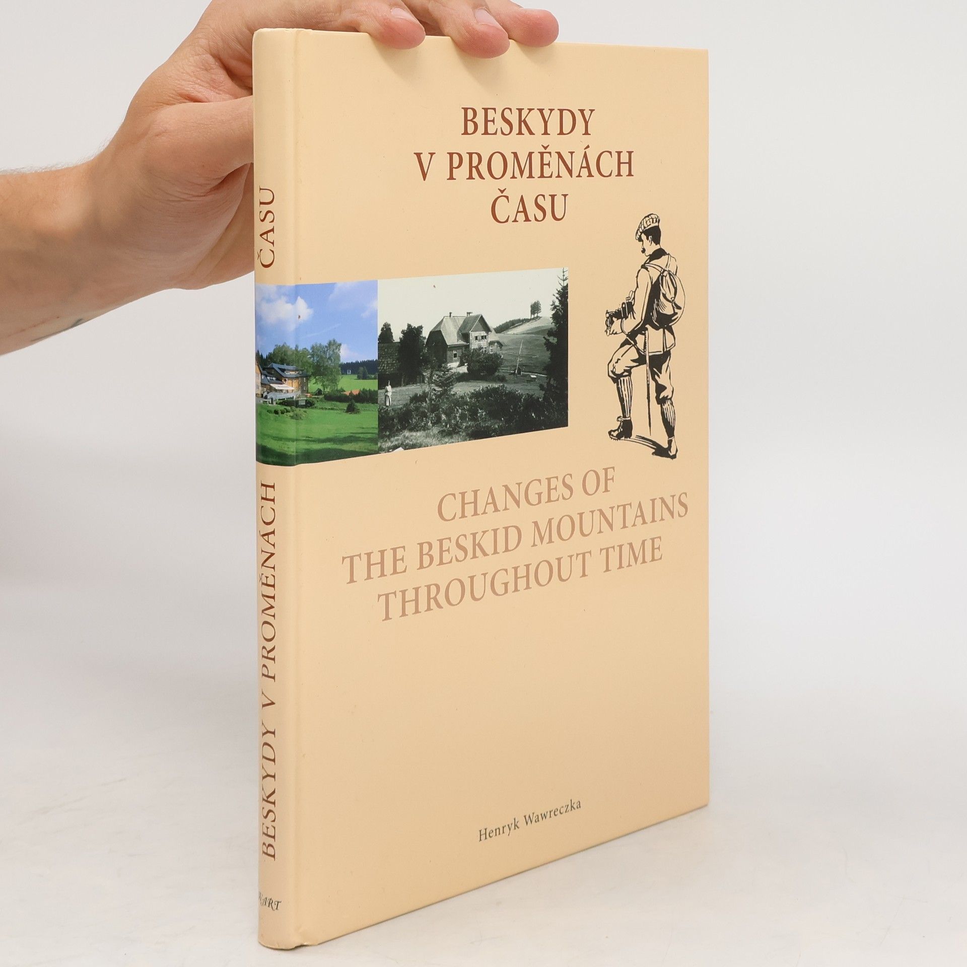 Tamara Anne Smelíková Beskydy v proměnách času = Changes of the Beskid Mountains throughout time