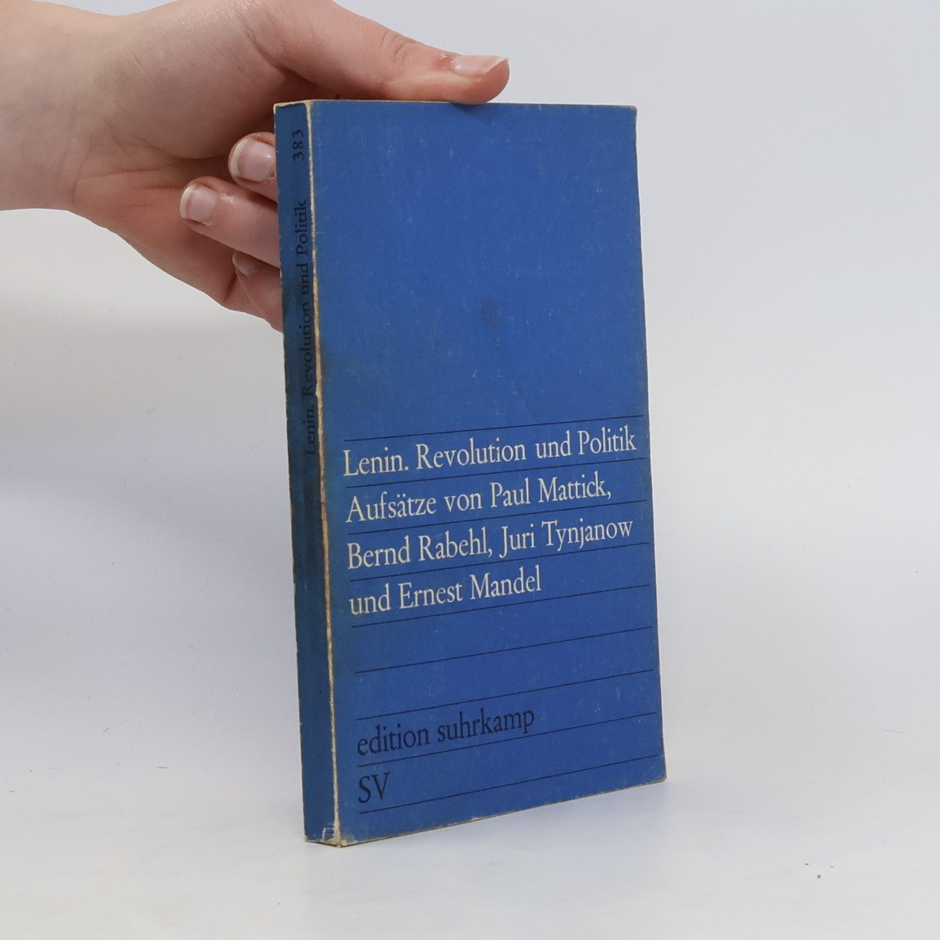 Collectif d'auteurs Lenin. Revolution und Politik. Aufsätze von Paul Mattick, Bernd Rabehl, Juri Tynjanow und Ernest Mandel