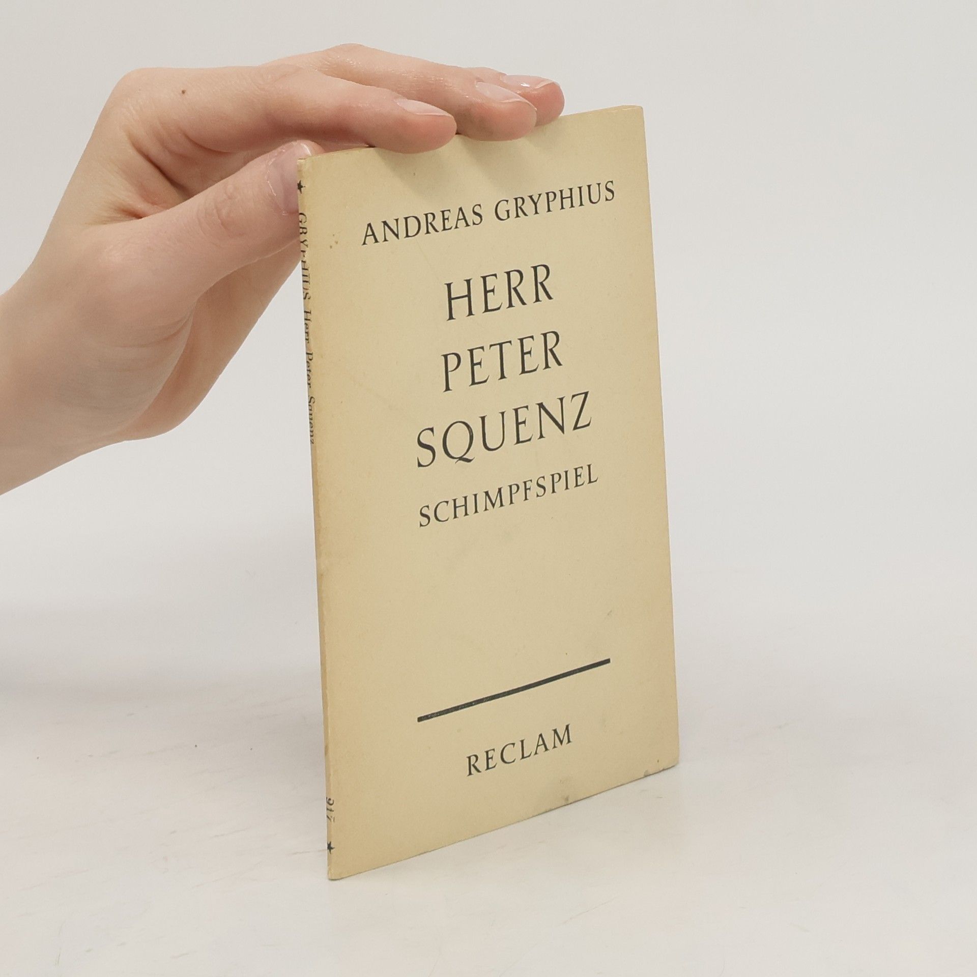 Andreas Gryphius Herr Peter Squenz. Schimpfspiel