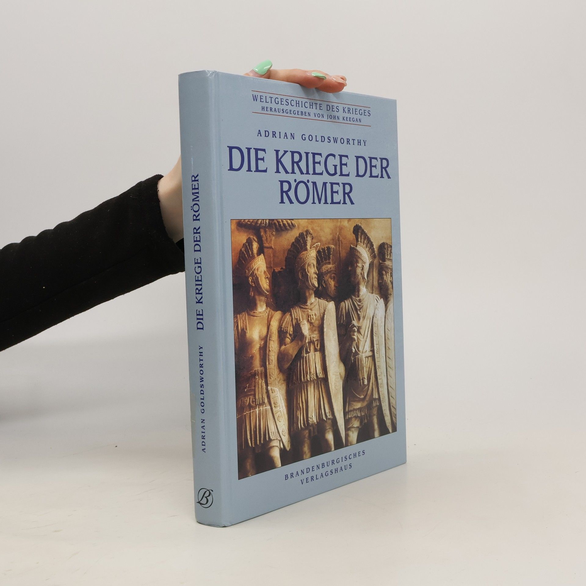 Adrian Goldsworthy Die Kriege der Römer