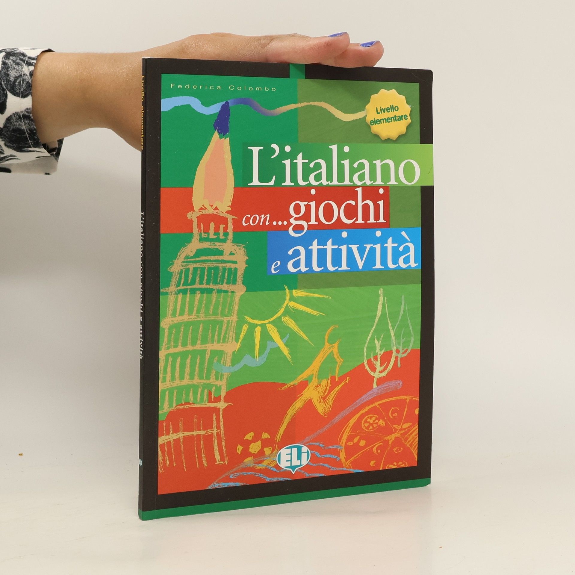Federica Colombo L´italiano con... giochi e attivitá Livello elementare