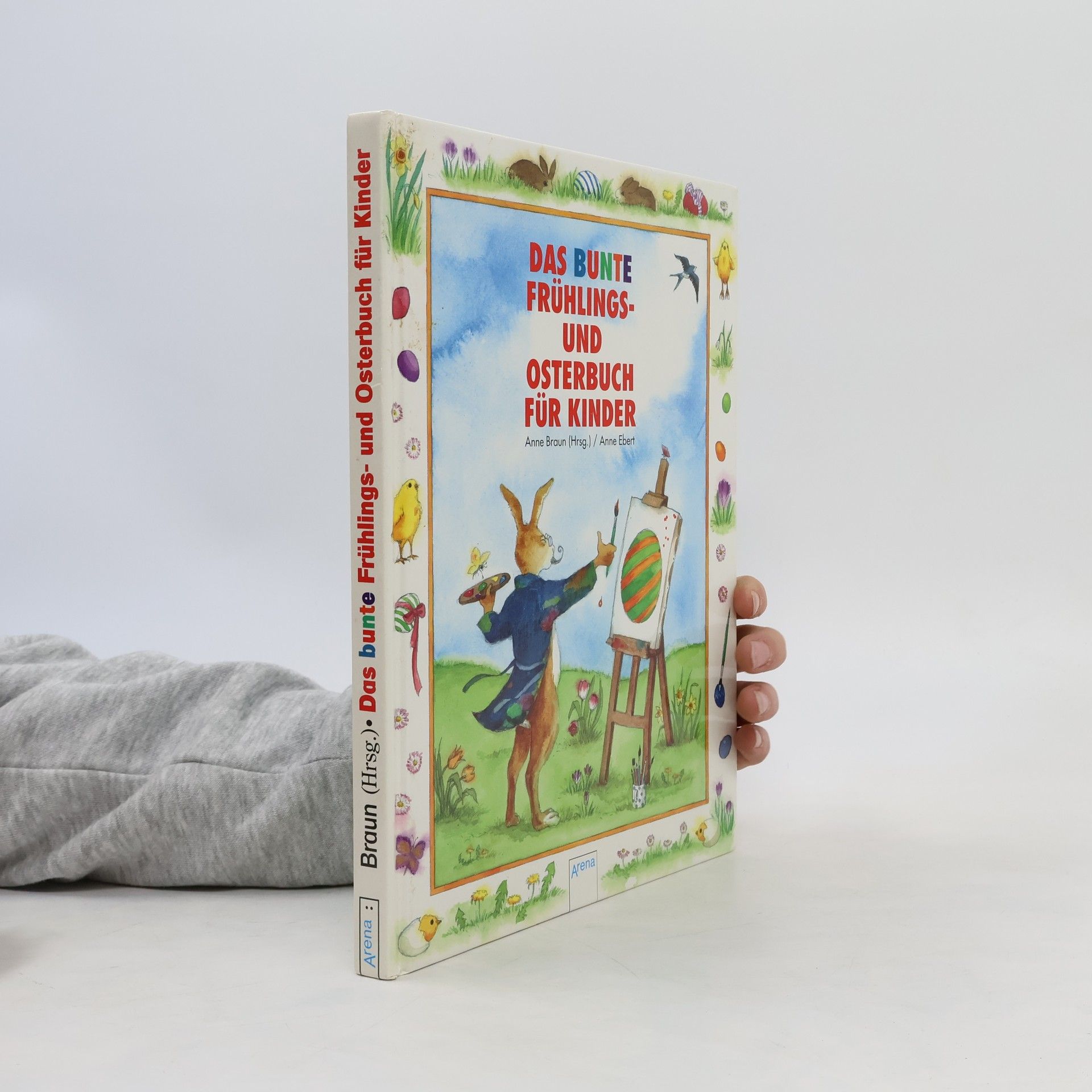 Anne Braun Das grosse Frühlings- und Osterbuch für Kinder