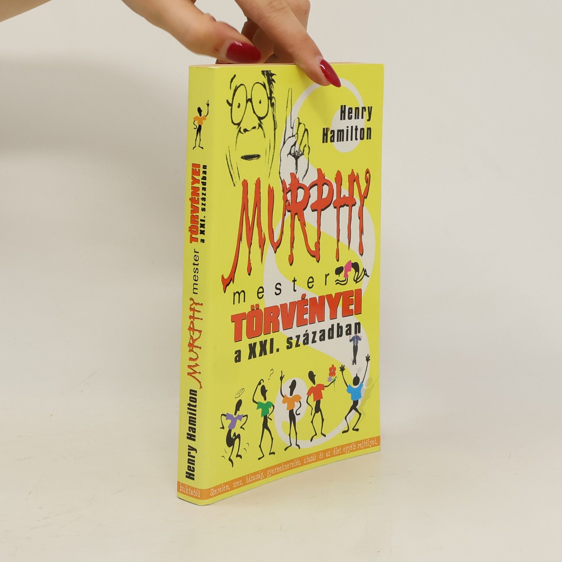 Henry Hamilton Murphy mester törvényei a XXI. században