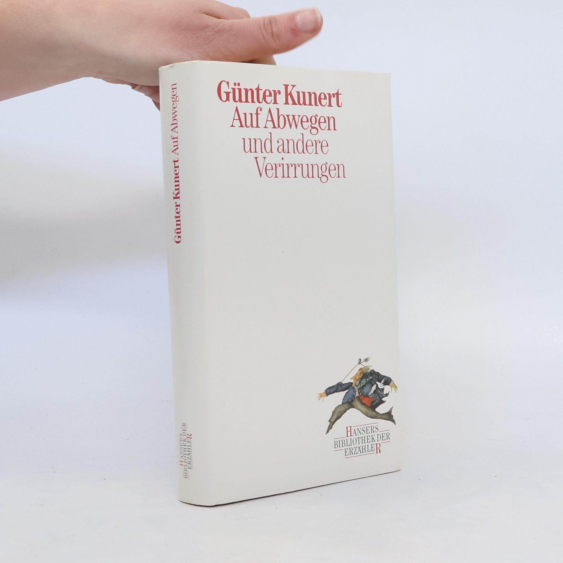 Günter Kunert Auf Abwegen und andere Verirrungen