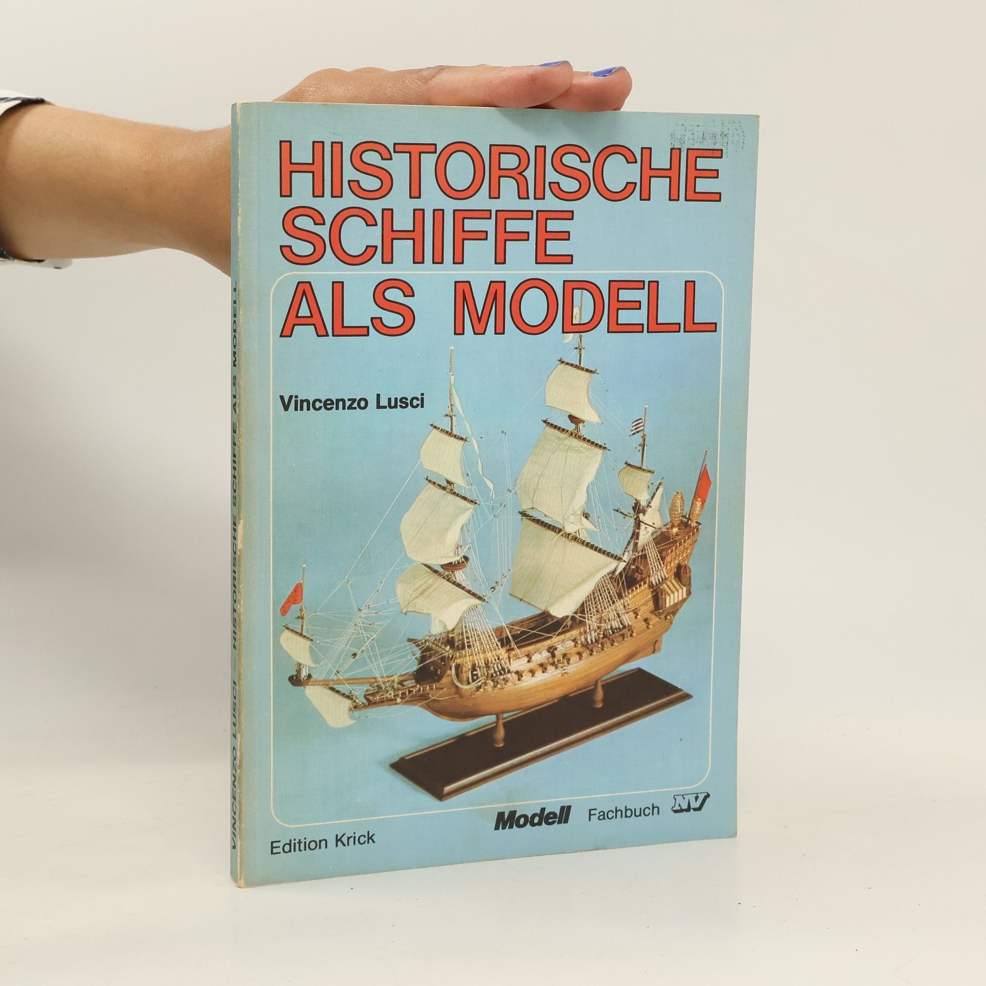Vincenzo Lusci Historische Schiffe als Modell