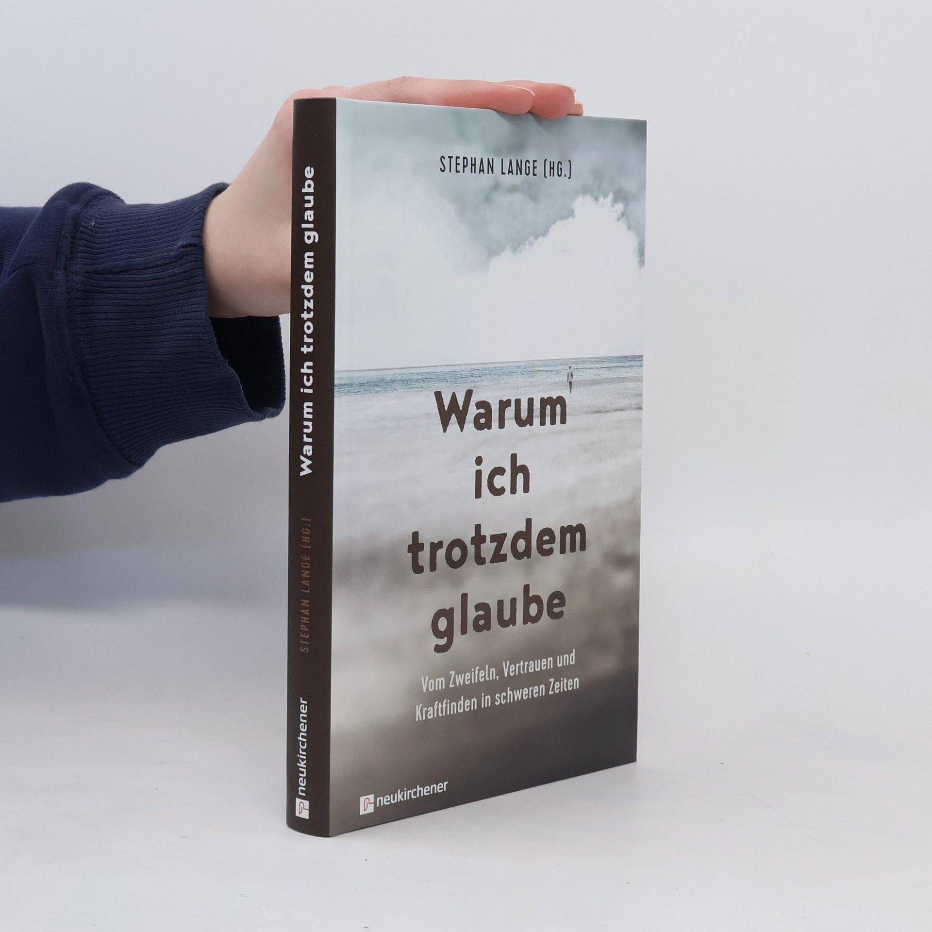 Stephan Lange Warum ich trotzdem glaube
