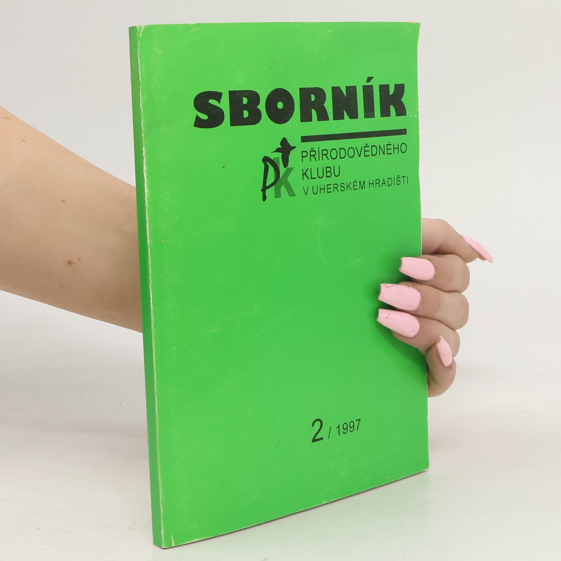 kolektiv Sborník přírodovědného klubu v Uherském Hradišti. 2