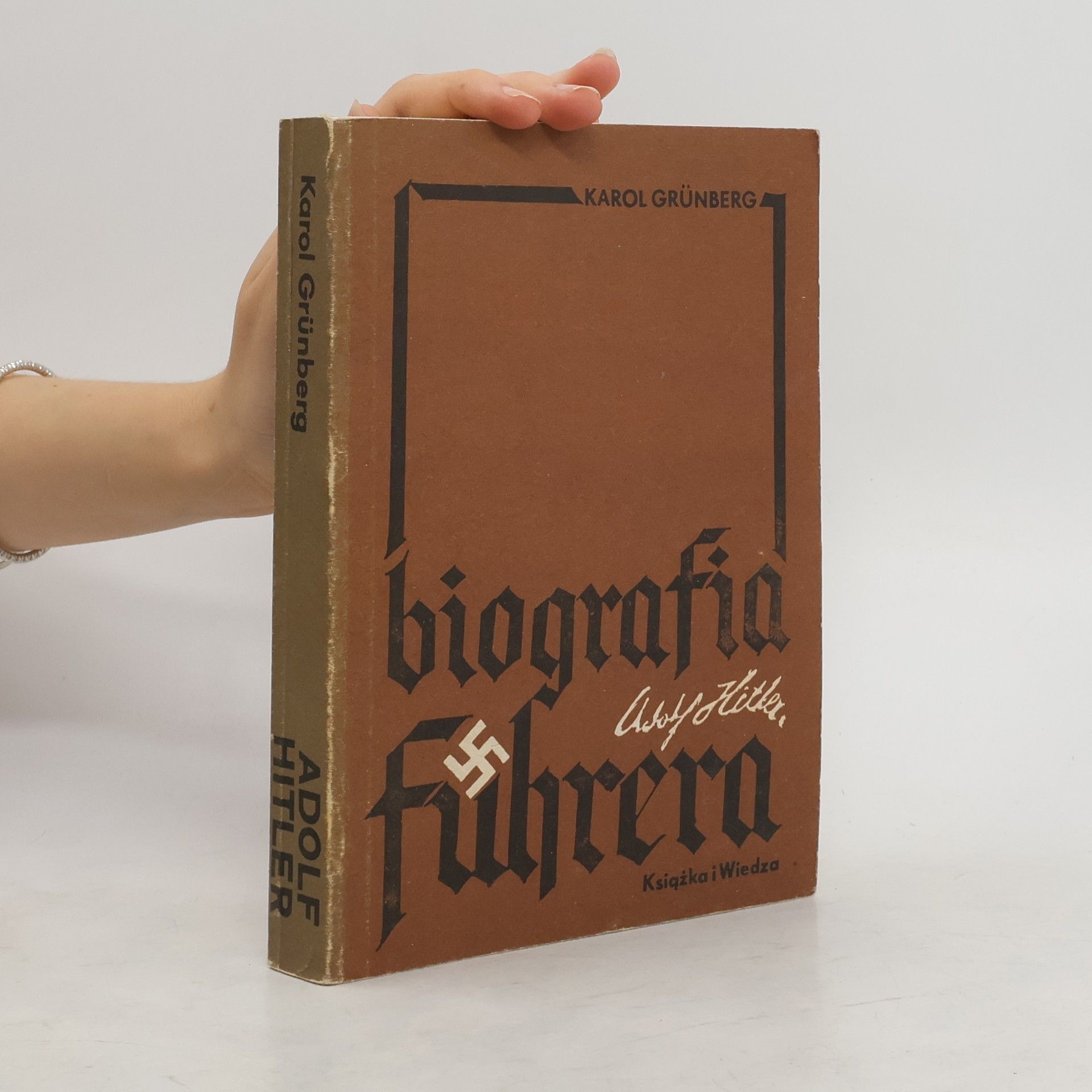 Karol Grünberg Adolf Hitler. Biografia Führera