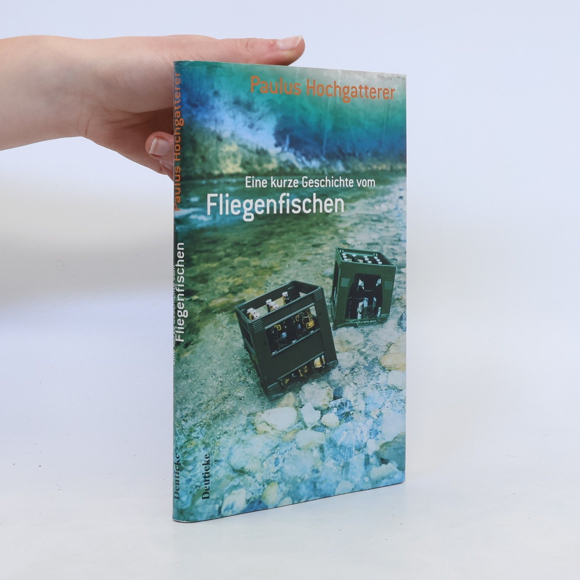 Paulus Hochgatterer Eine kurze Geschichte vom Fliegenfischen