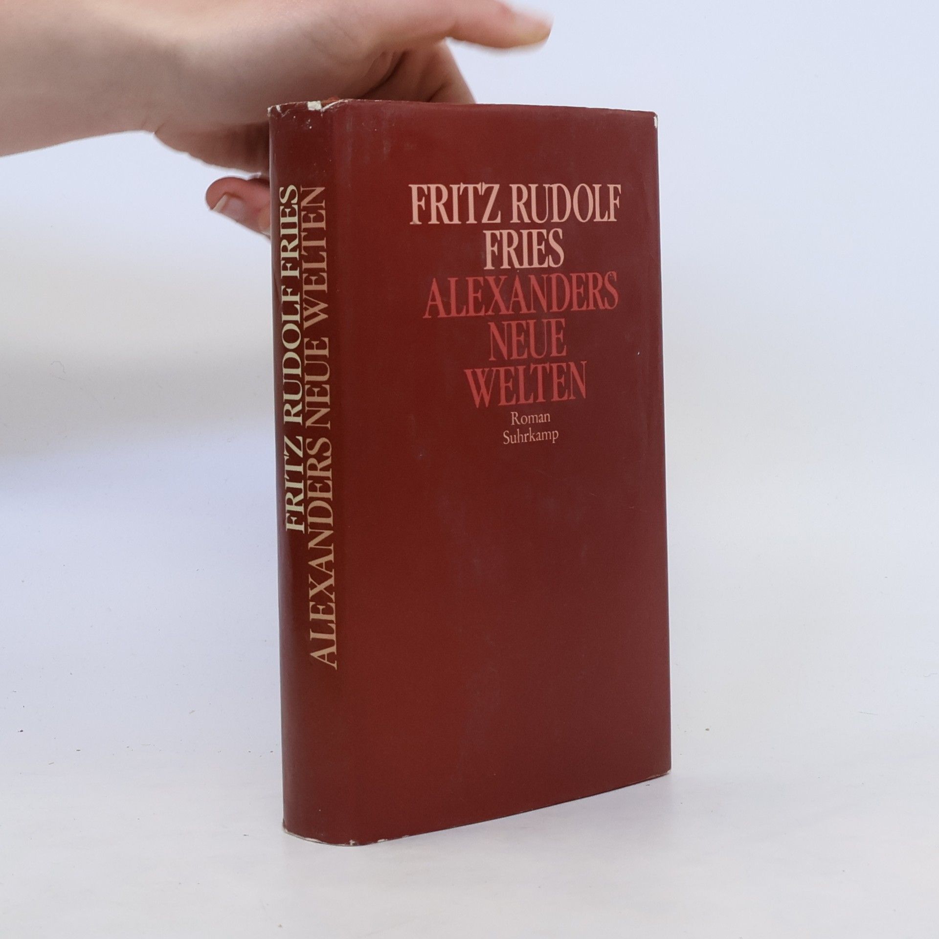 Fritz Rudolf Fries Alexanders neue Welten. Ein akademischer Kolportageroman aus Berlin