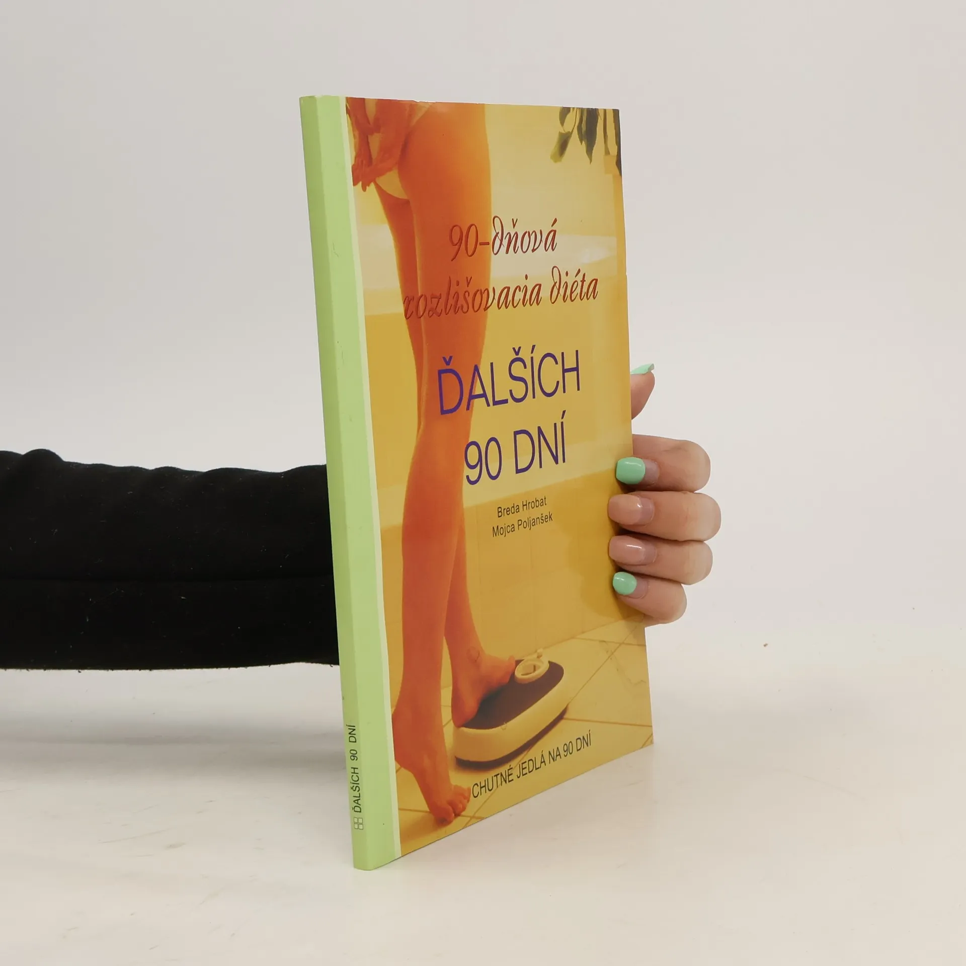 90-dňová rozlišovacia diéta - Ďalších 90 dní | Kniha | Breda Hrobat | CS