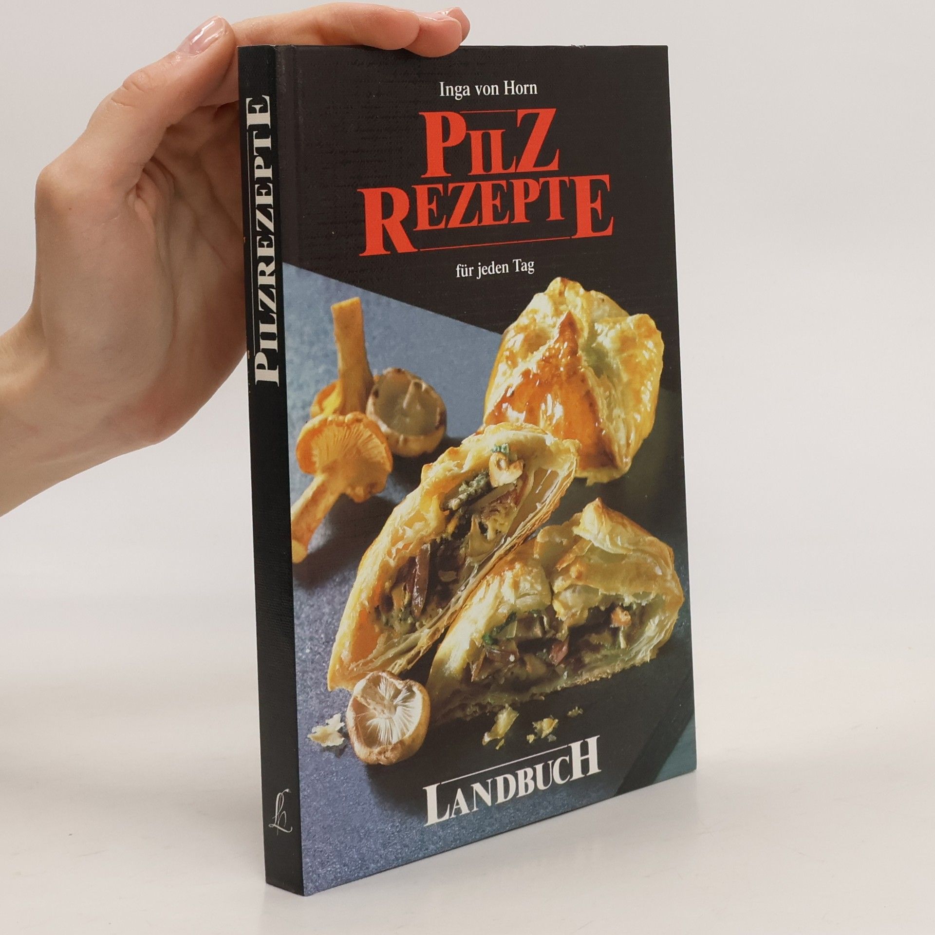 Inga von Horn Pilzrezepte für jeden Tag
