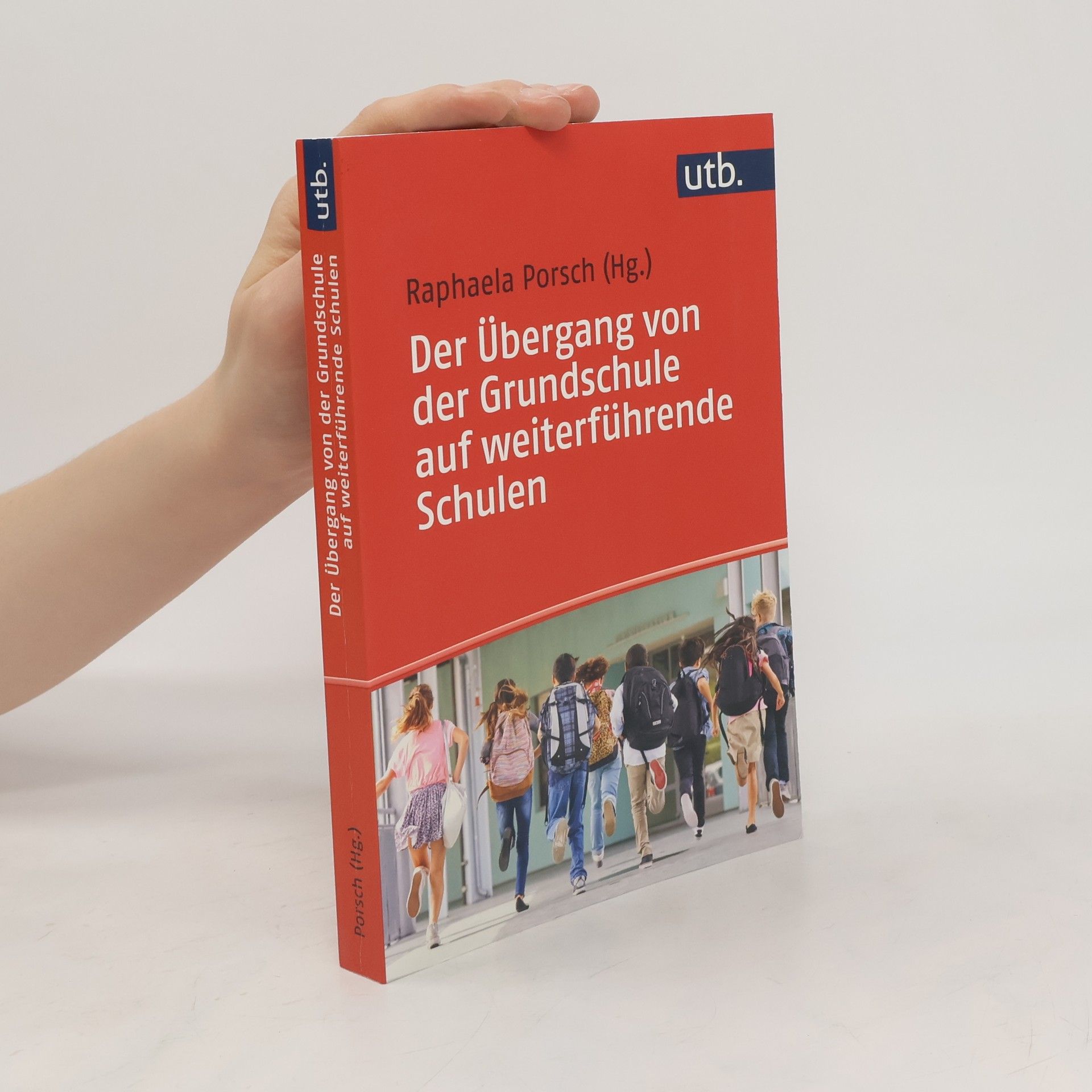 Raphaela Porsch Der Übergang von der Grundschule auf weiterführende Schulen