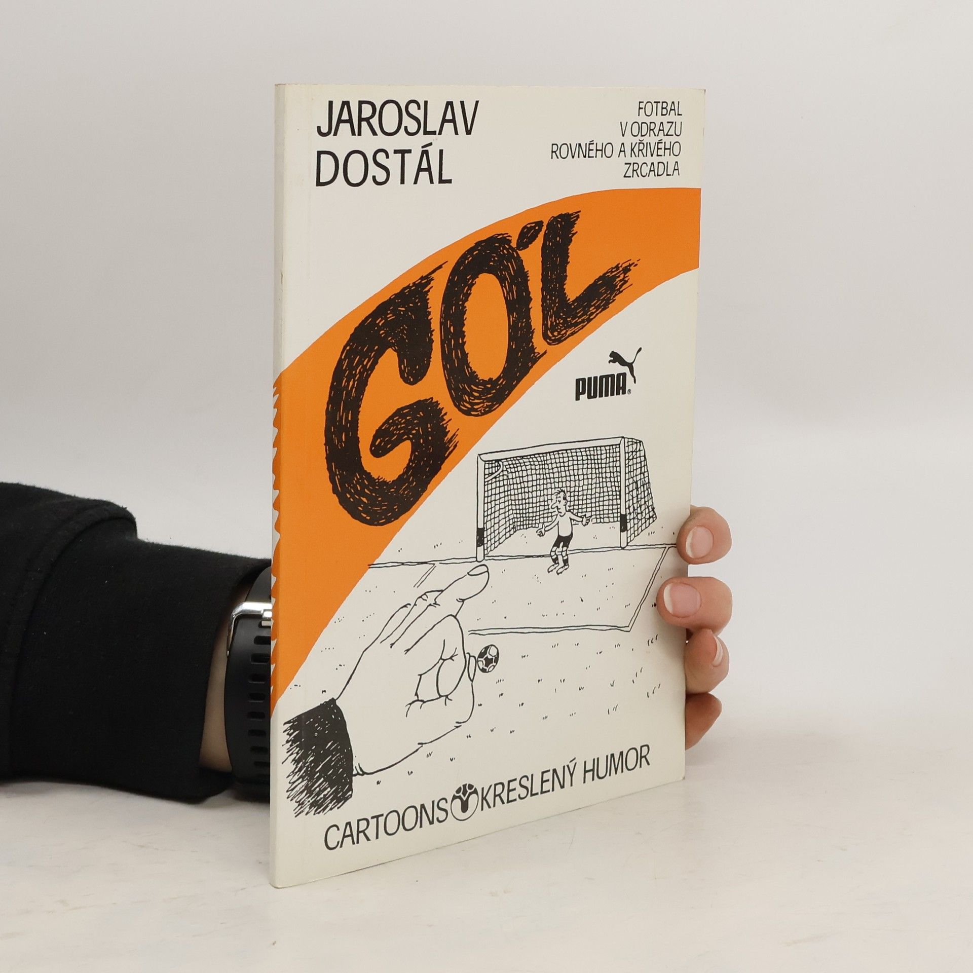 Jaroslav Dostál Gól : fotbal v odrazu rovného a křivého zrcadla