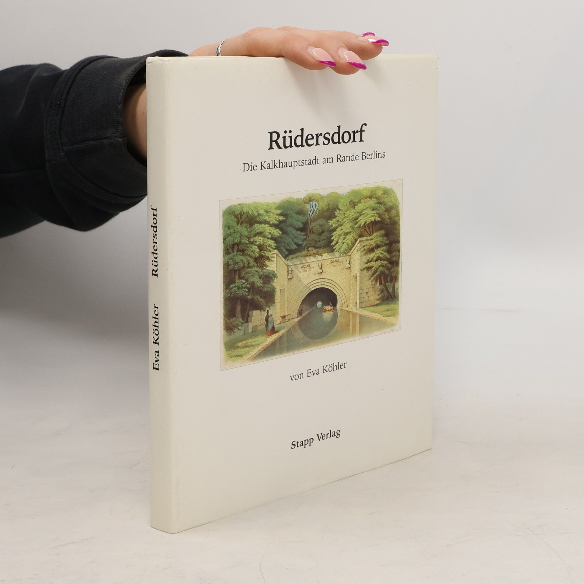 Eva Kohler Rüdersdorf. Die Kalkhauptstadt am Rande Berlins