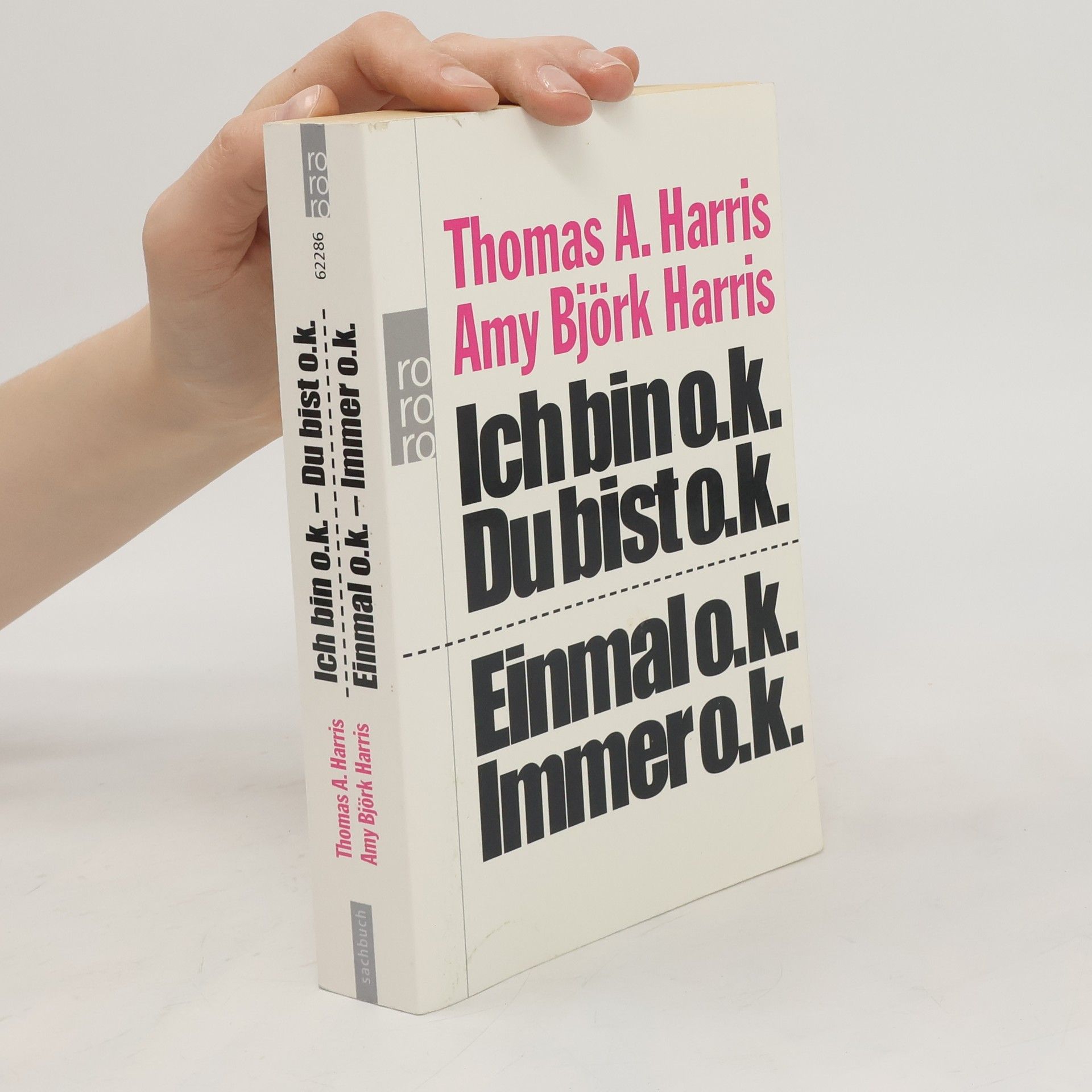 A Thomas Harris Ich bin o.k. - Du bist o.k / Einmal o.k. - immer o.k