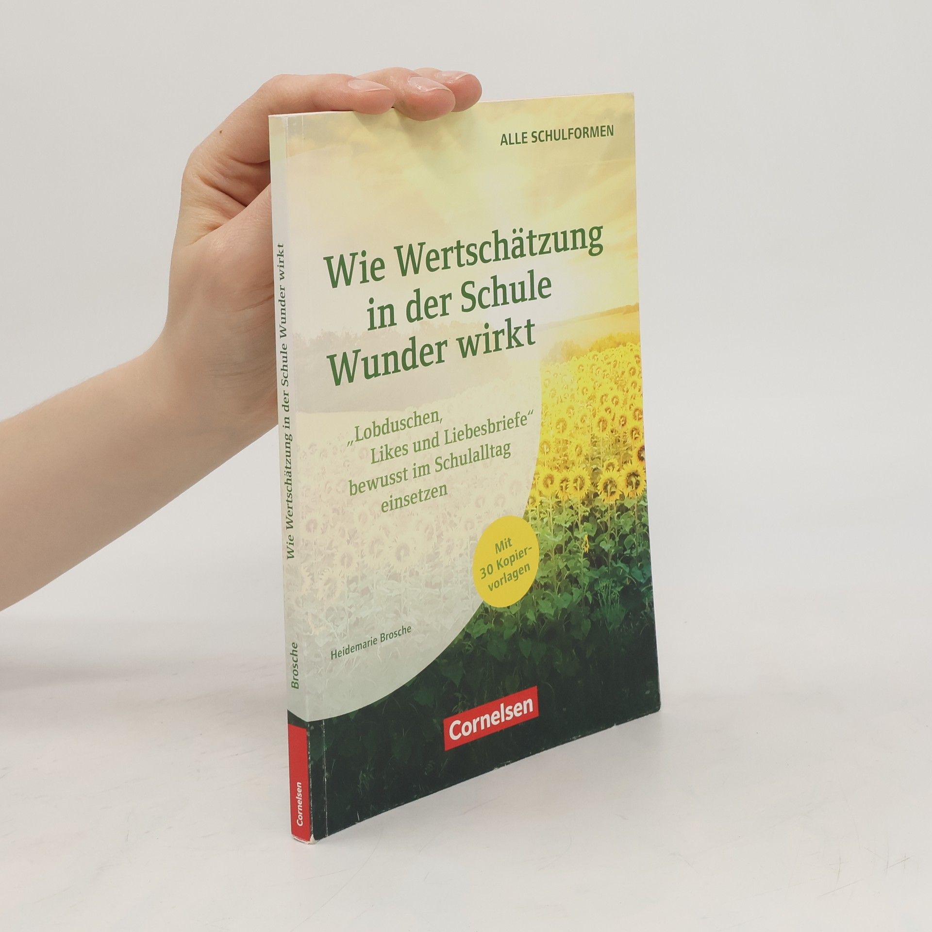 Heidemarie Brosche Wie Wertschätzung in der Schule Wunder wirkt