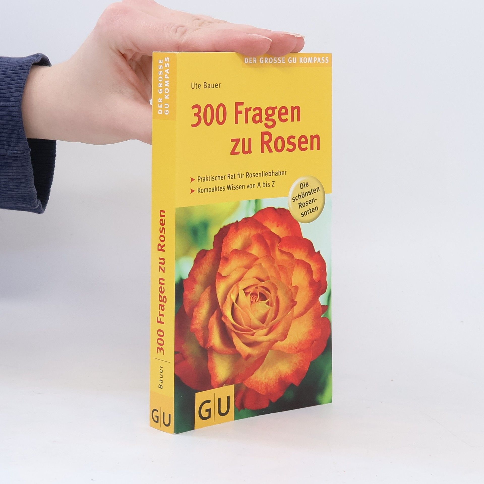 Ute Bauer 300 Fragen zu Rosen