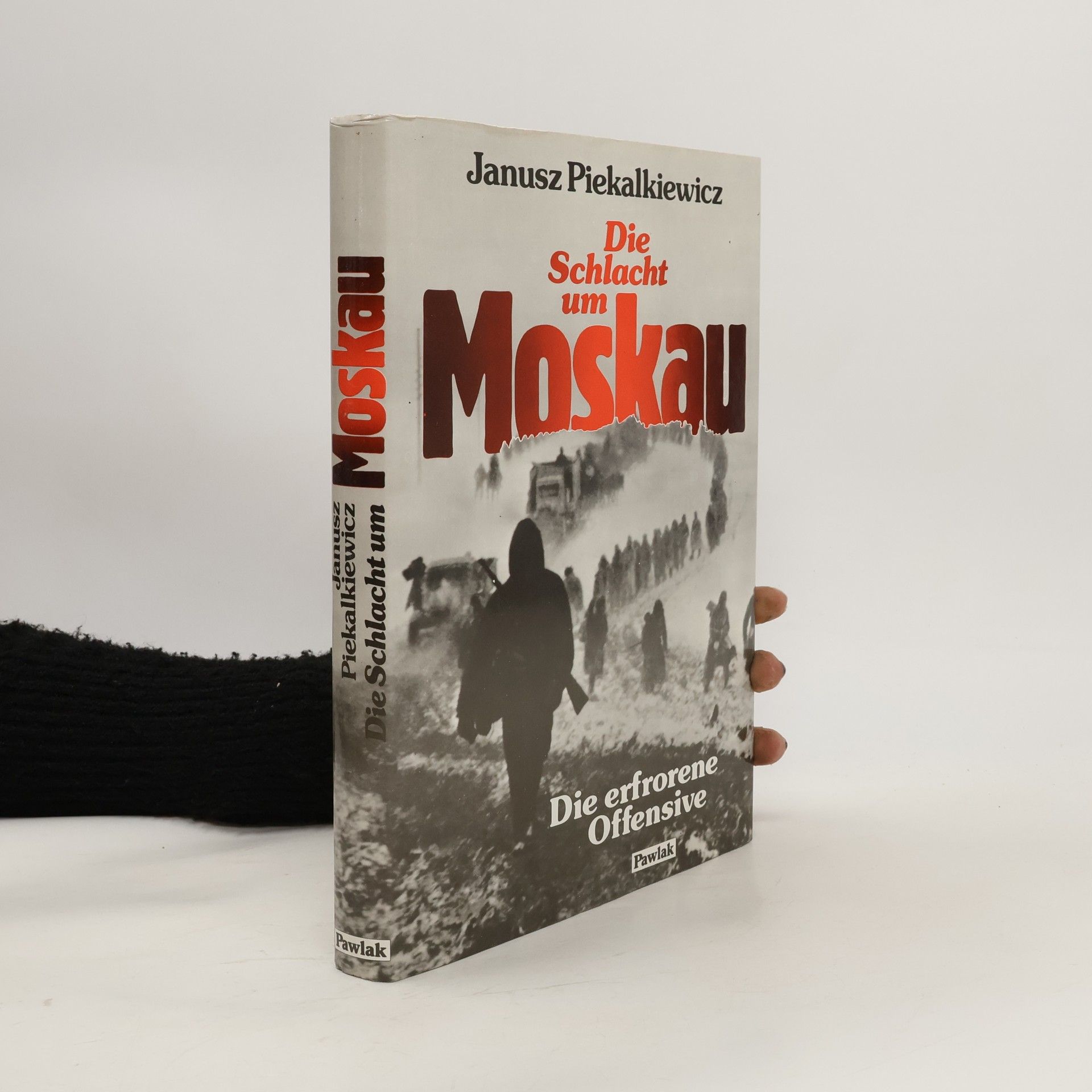 Janusz Piekałkiewicz Die Schlacht um Moskau