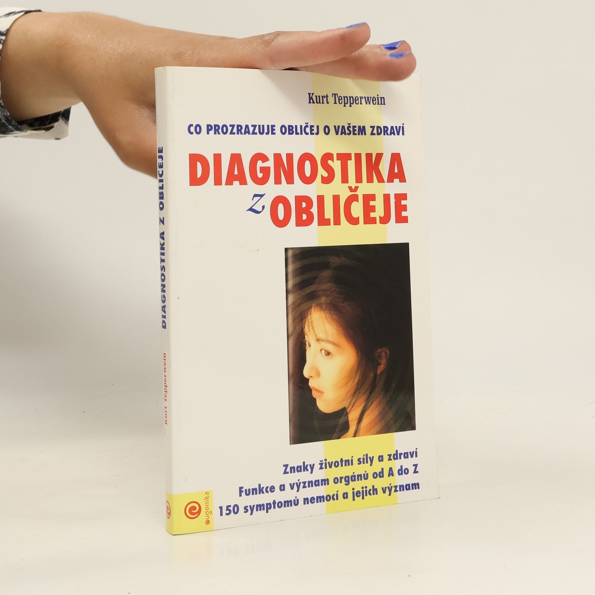Kurt Tepperwein Diagnostika z obličeje : patofyziognomie