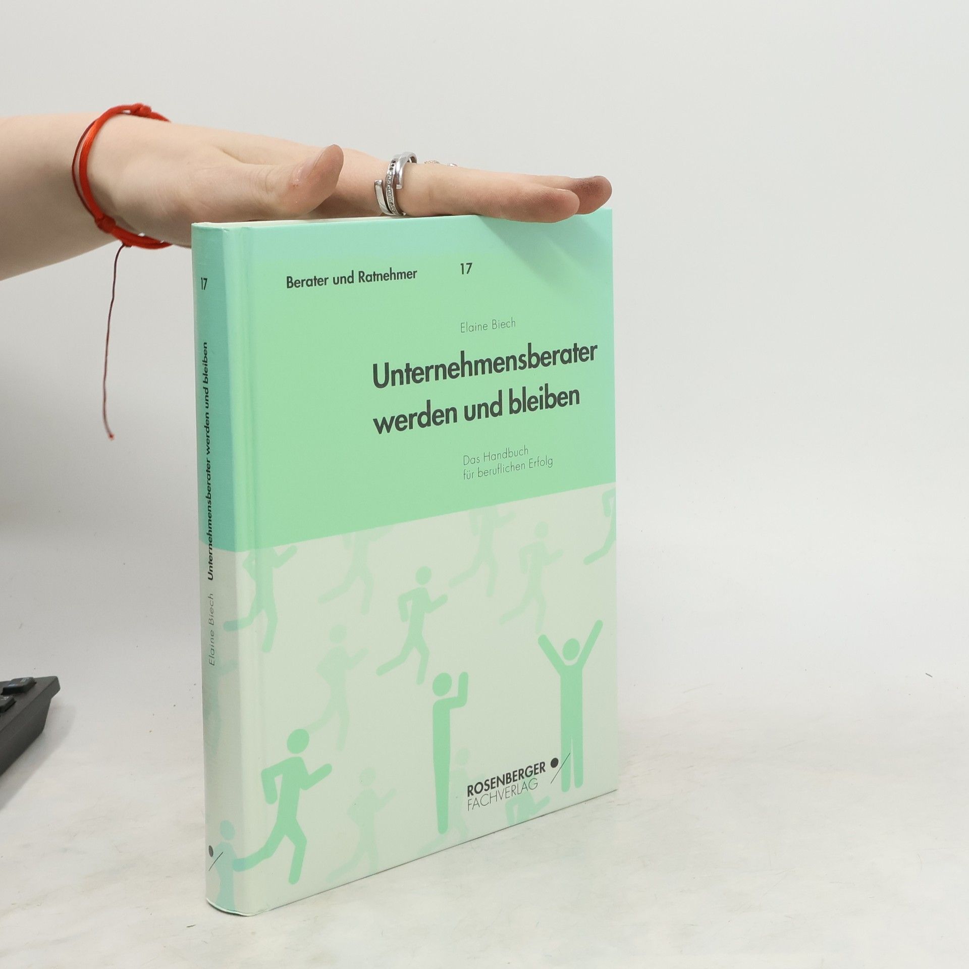 Elaine Biech Unternehmensberater werden und bleiben