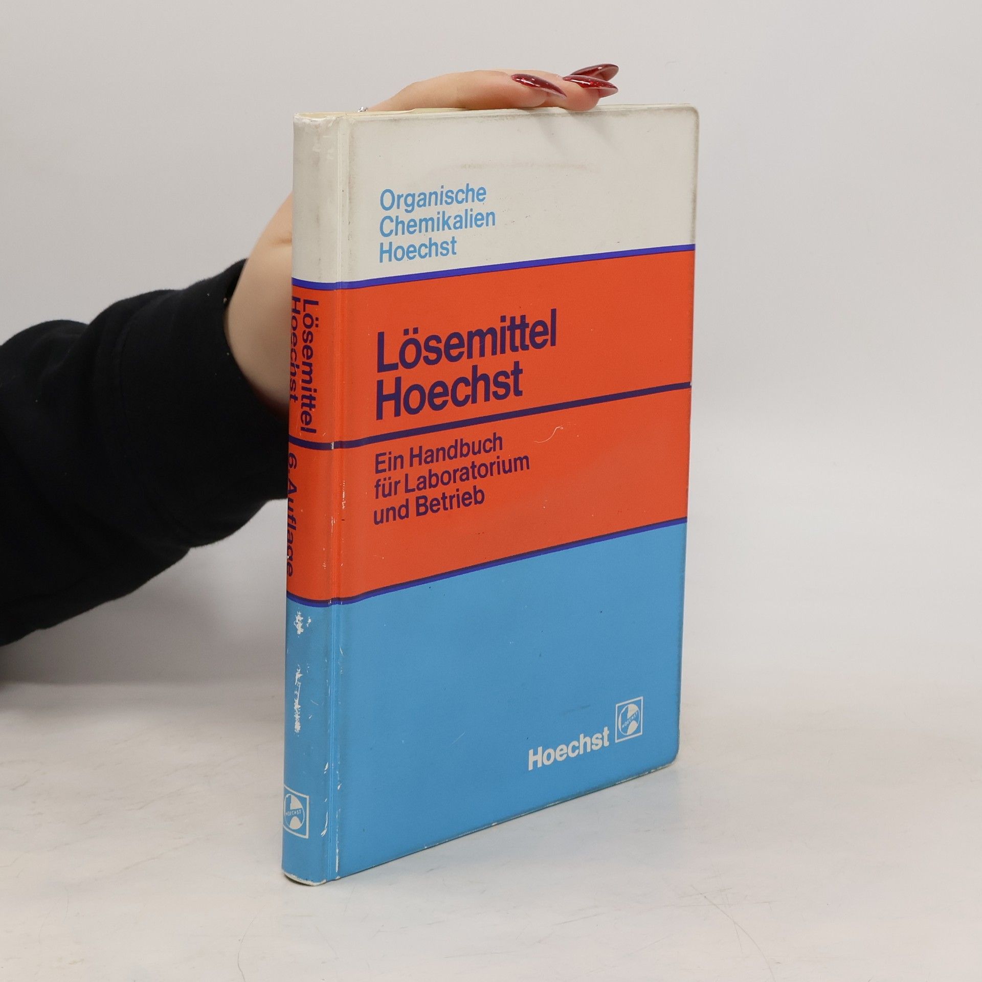 Hans Overbeck Lösemittel Hoechst : ein Handbuch für Laboratorium und Betrieb