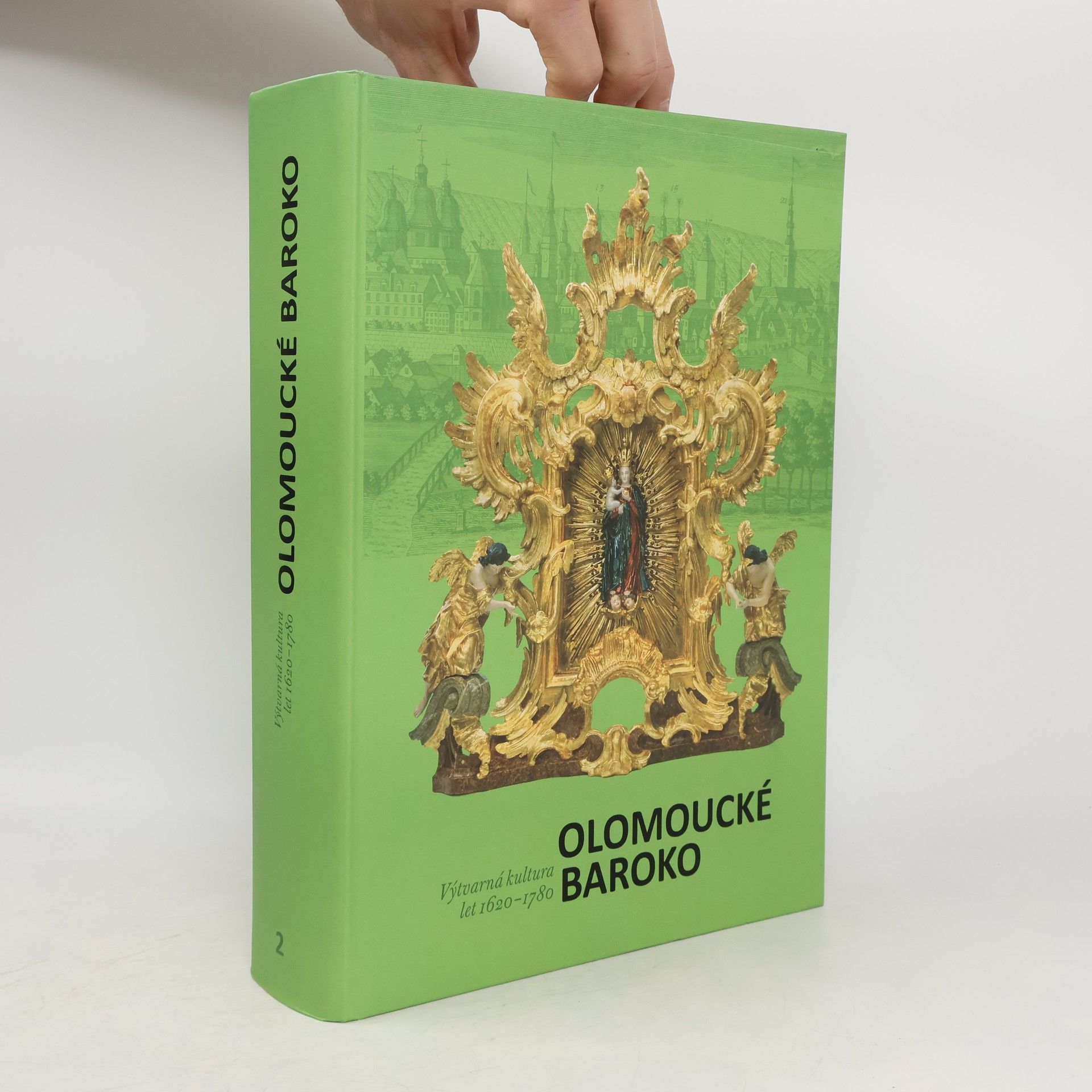 Ondřej Jakubec Olomoucké baroko 2. Katalog. Výtvarná kultura let 1620-1780.