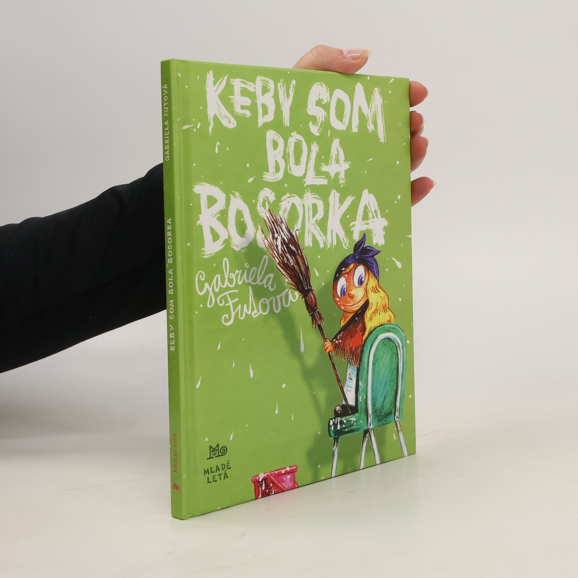 Gabriela Futová Keby som bola bosorka