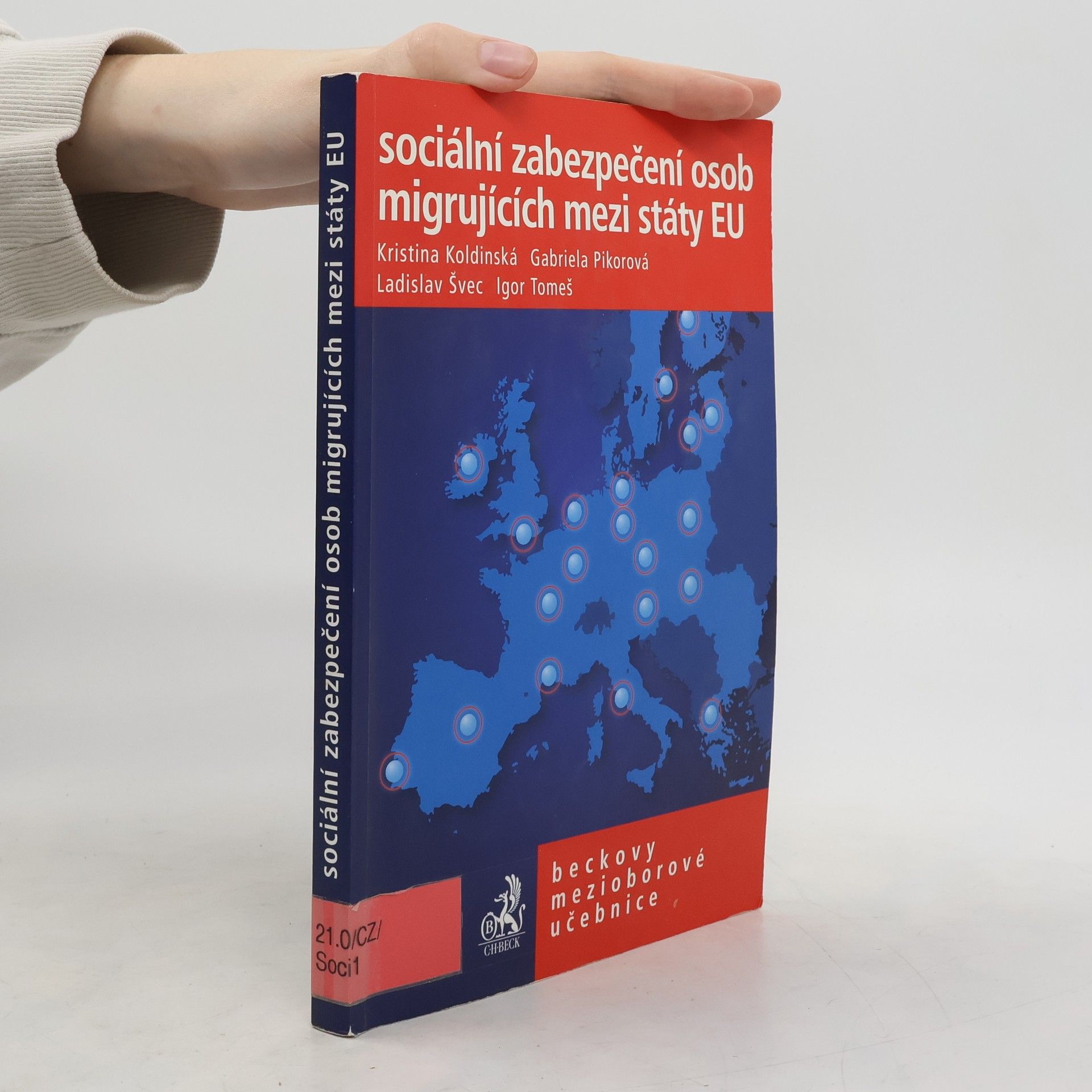 Kristina Koldinská Sociální zabezpečení osob migrujících mezi státy EU