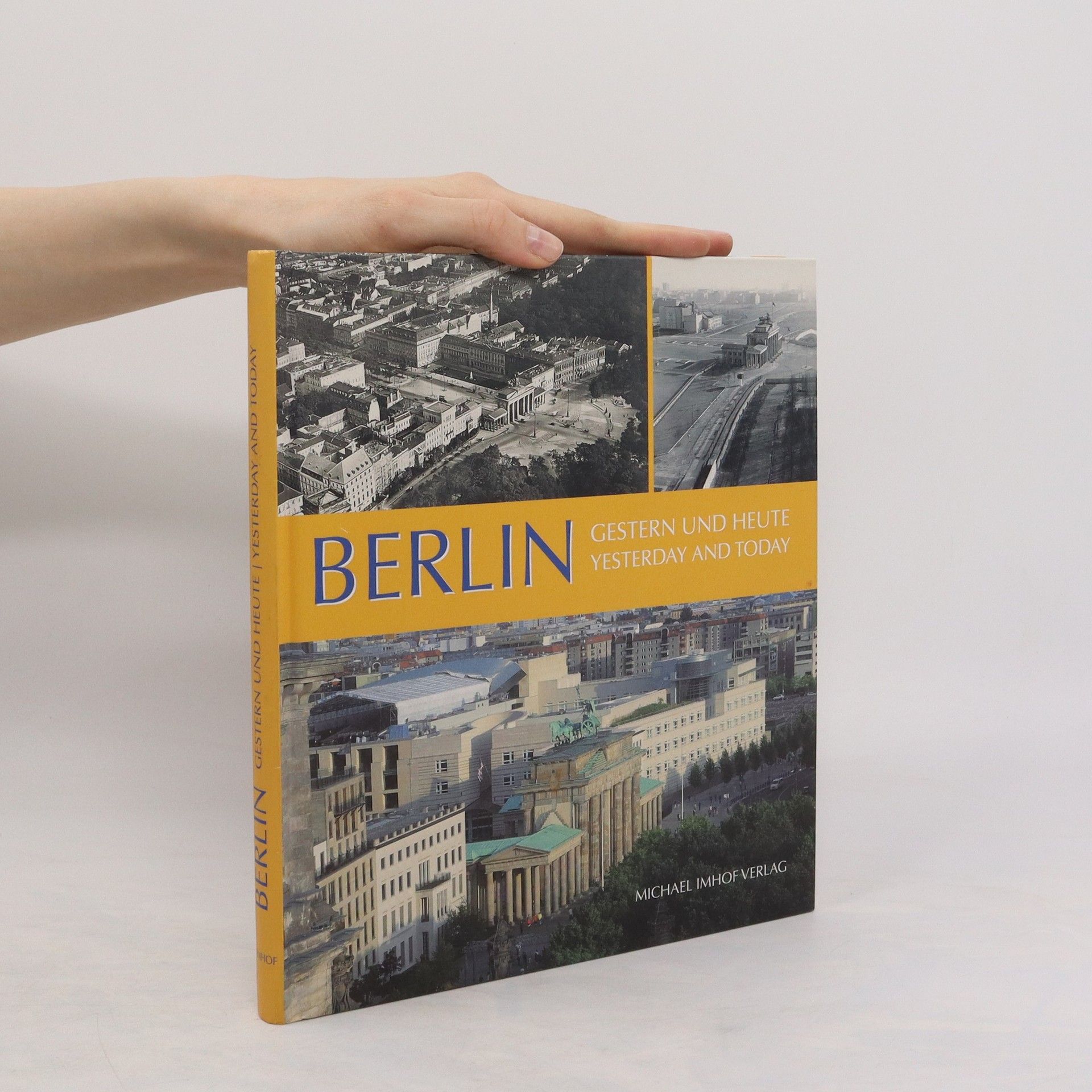 Michael Imhof Berlin : gestern und heute = yesterday und today
