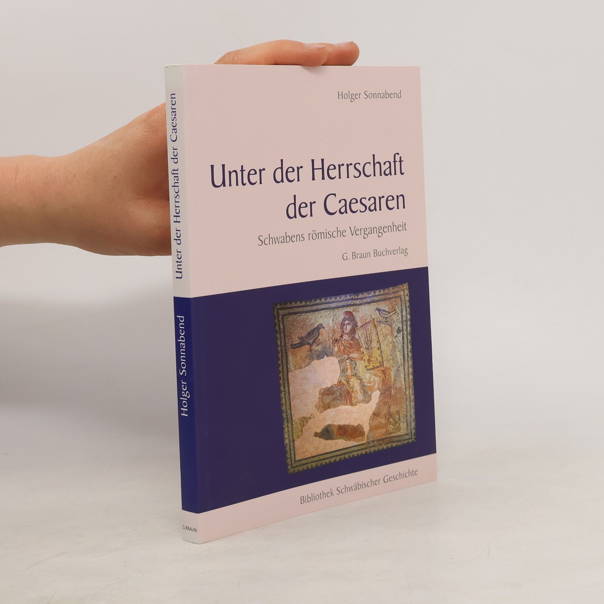 Holger Sonnabend Unter der Herrschaft der Caesaren