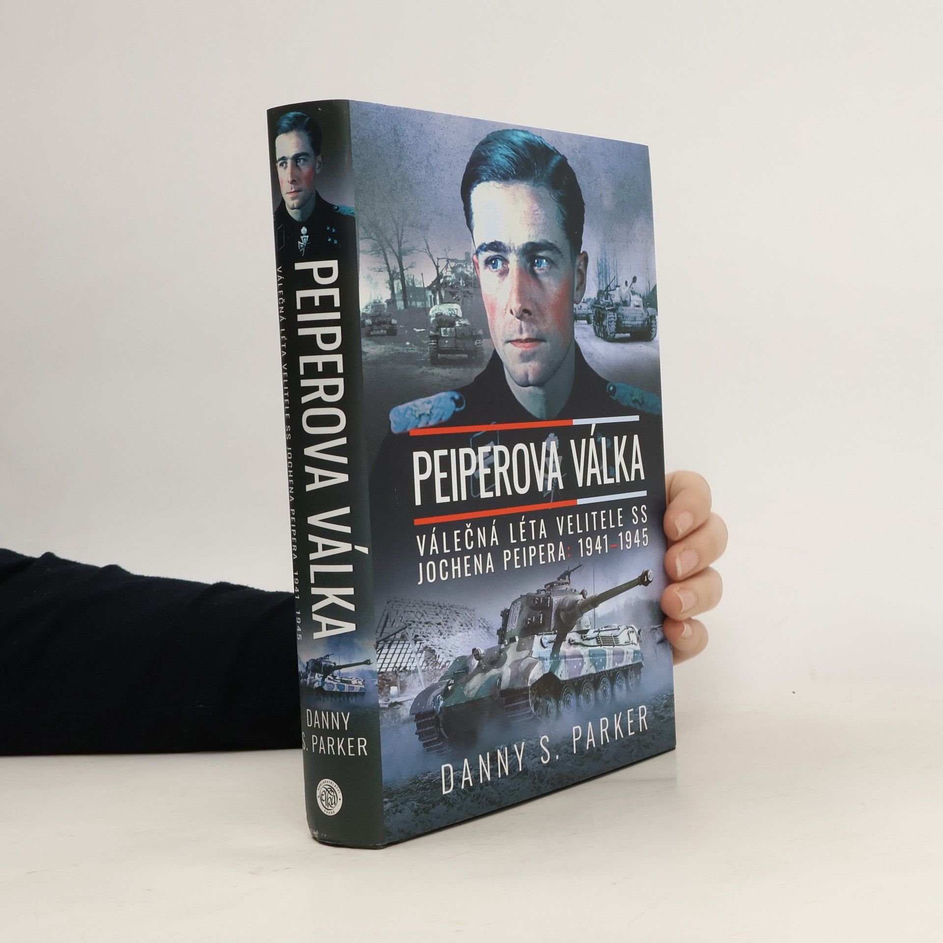 Danny S. Parker Peiperova válka : válečná léta velitele SS Jochena Peipera : 1941-1944