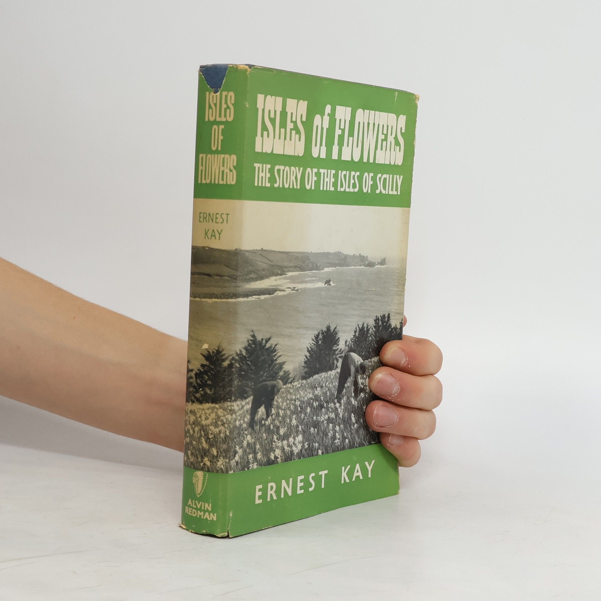 Ernest Kay Isles of Flowers: The Story of the Isles of Scilly