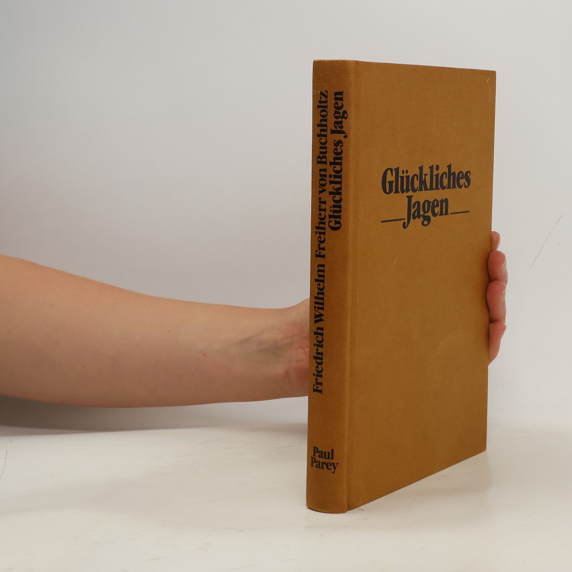 Friedrich Wilhelm von Buchholtz Glückliches Jagen auf Hoch- und Niederwild in Mitteleuropa