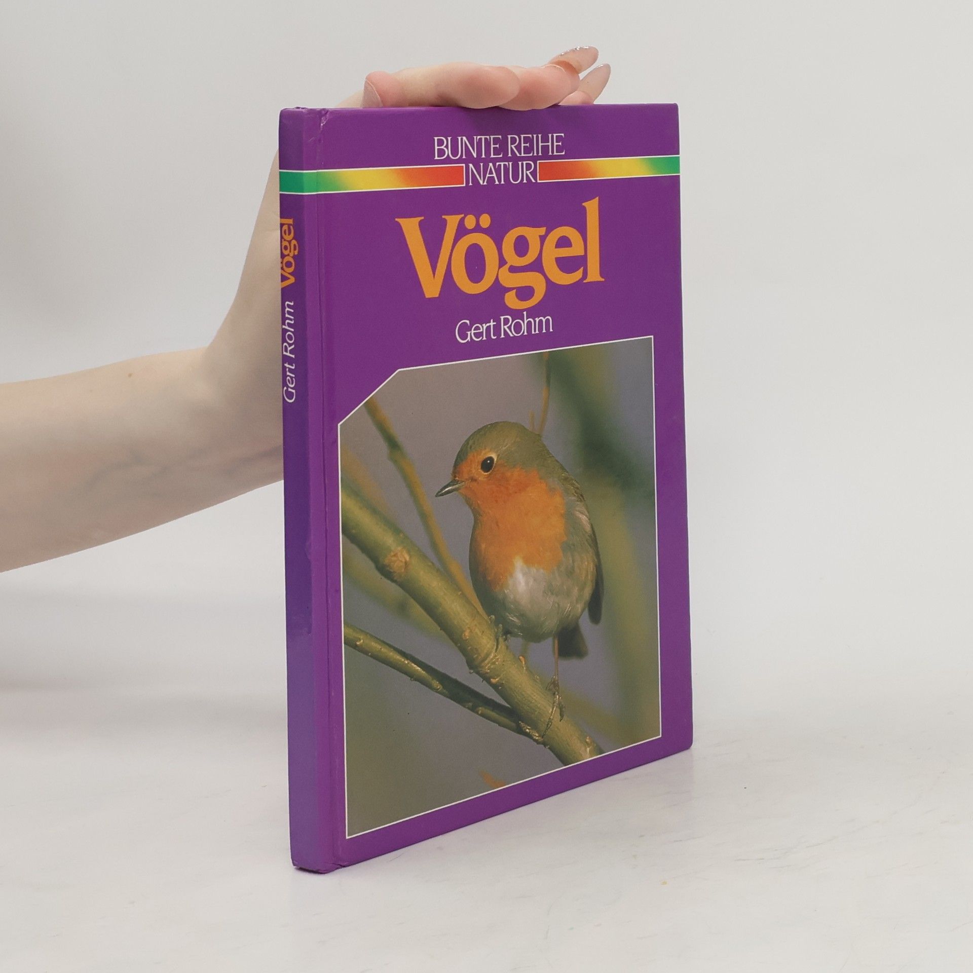 Gert Rohm Bunte Reihe Natur: Vögel