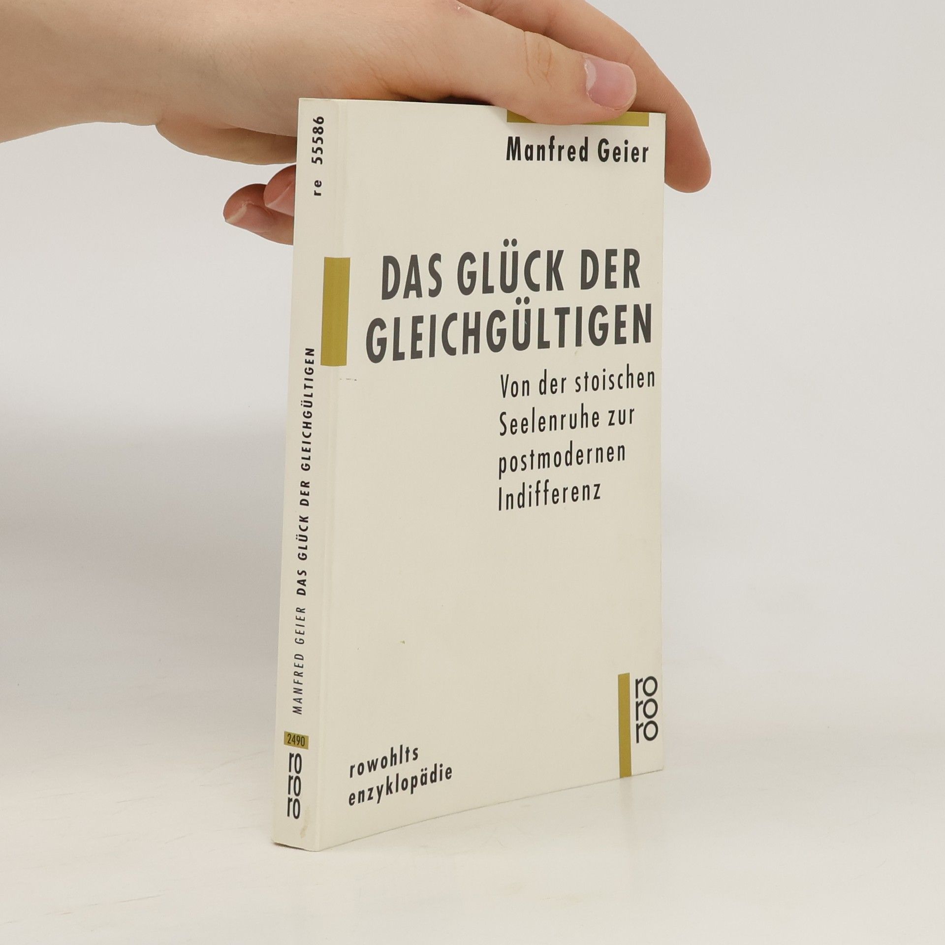 Manfred Geier Das Glück der Gleichgültigen